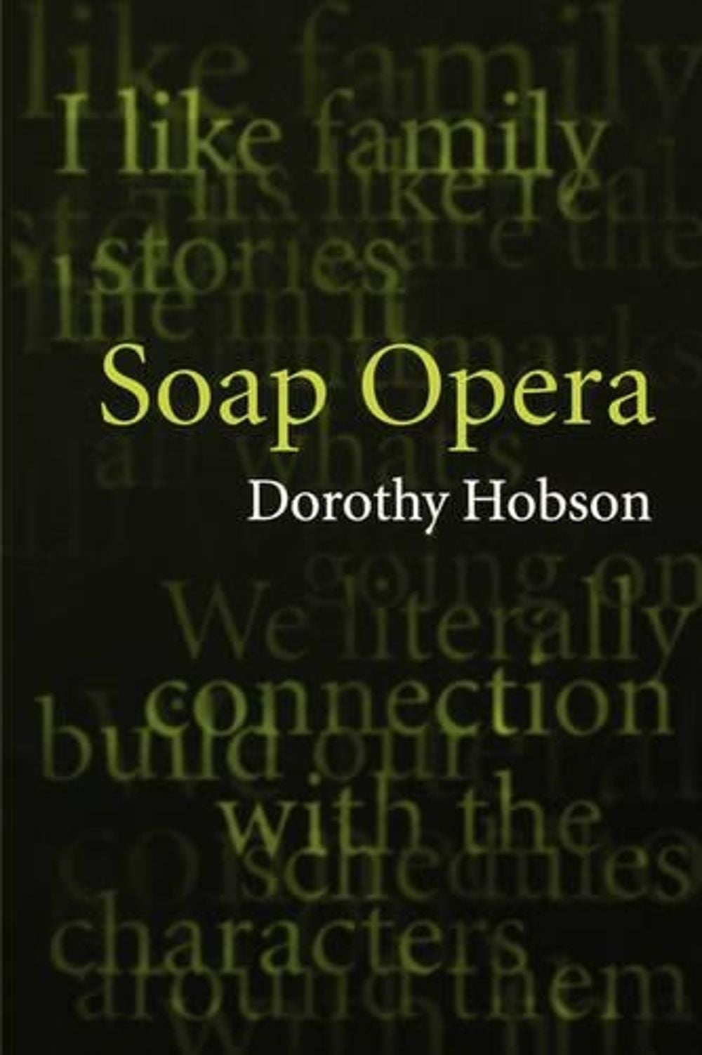 Soap Opera, 1st Edition by Dorothy Hobson - ISBN: 9780745626550