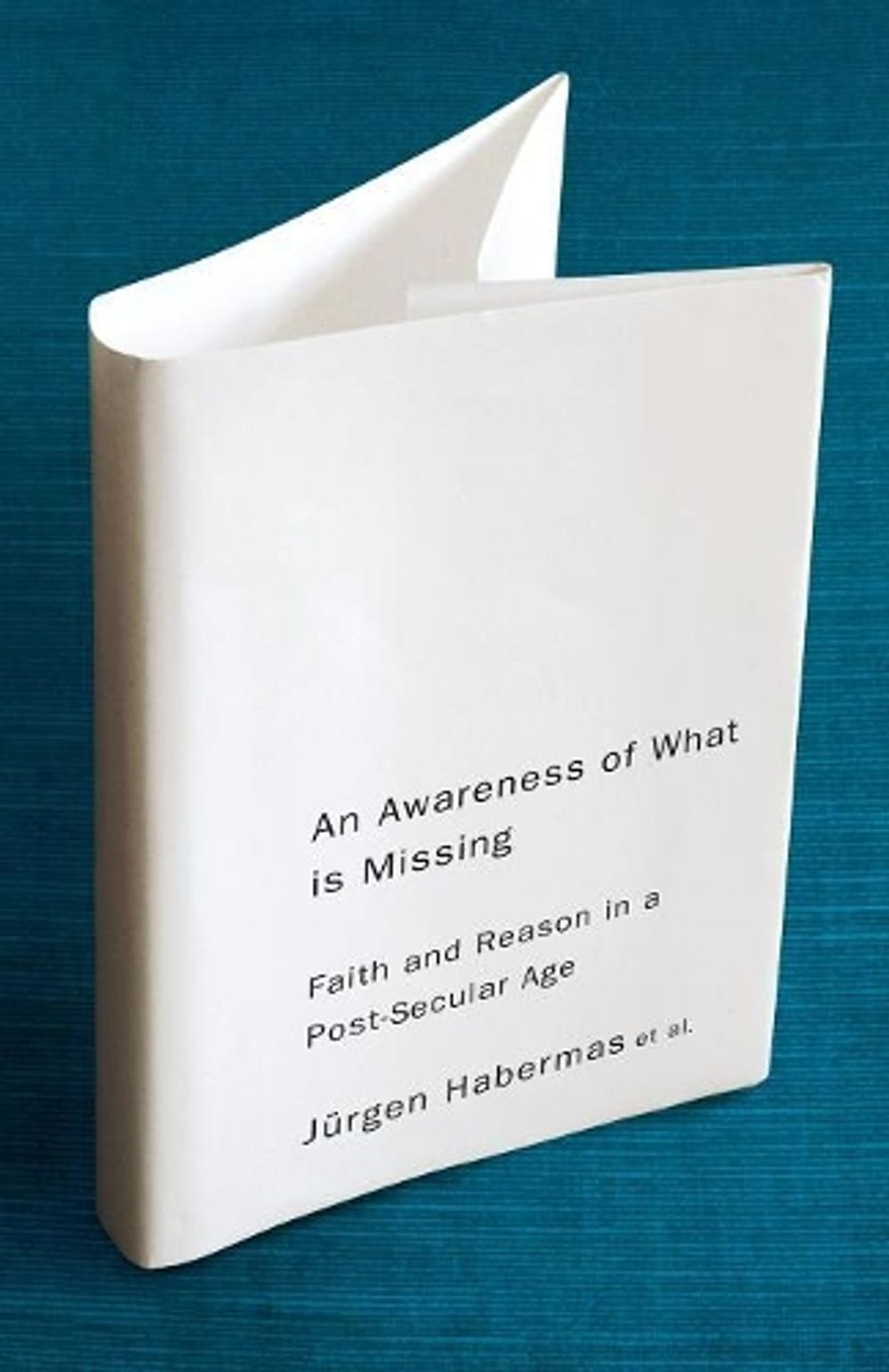 An Awareness of What is Missing, 1st Edition by Jürgen Habermas - ISBN: 9780745647210