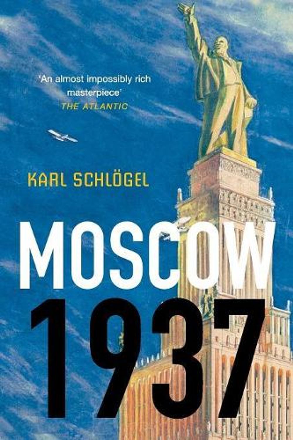 Moscow, 1937, 1st Edition by Karl Schlögel - ISBN: 9780745650777