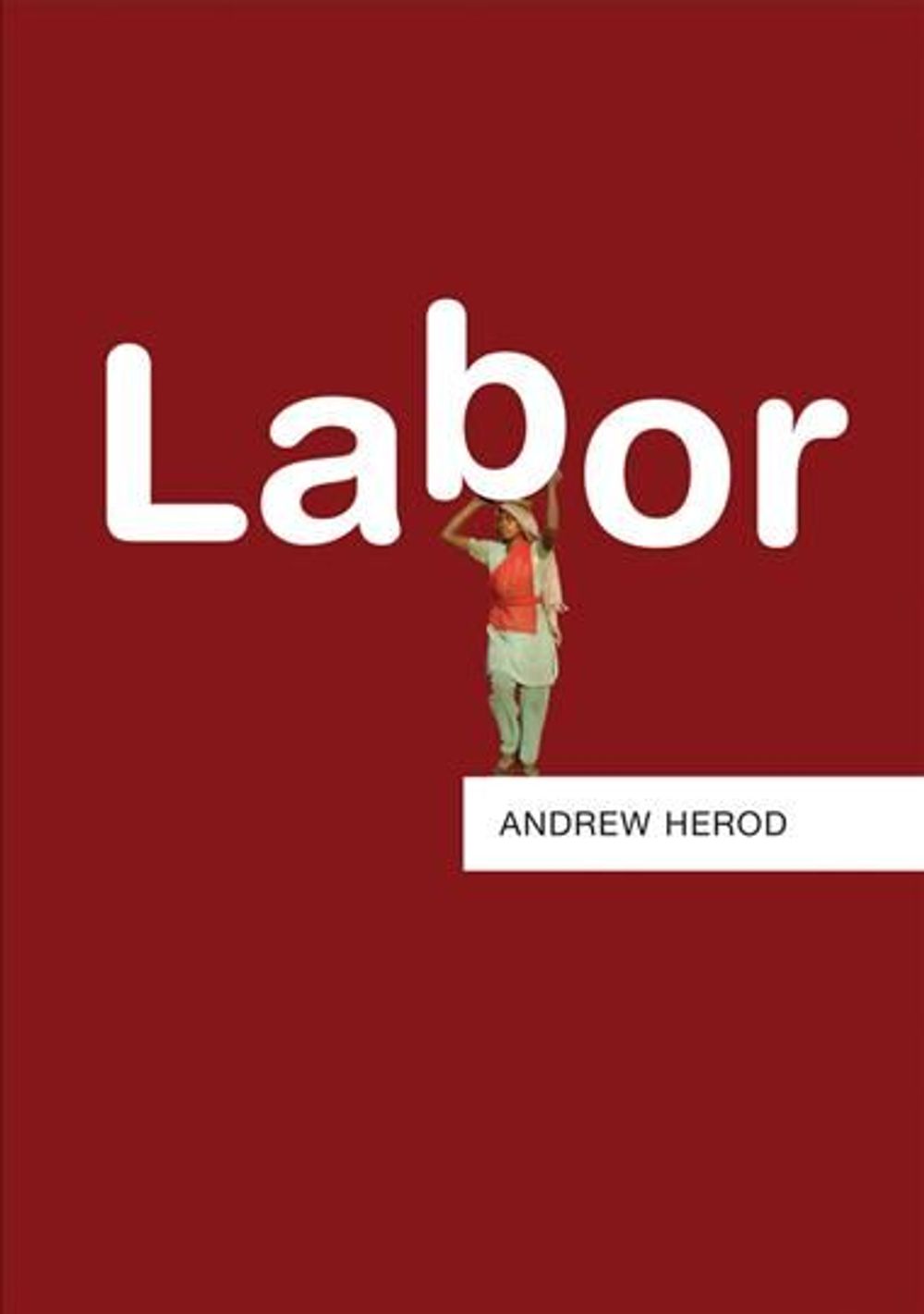 Labor by Andrew Herod - ISBN: 9780745663876