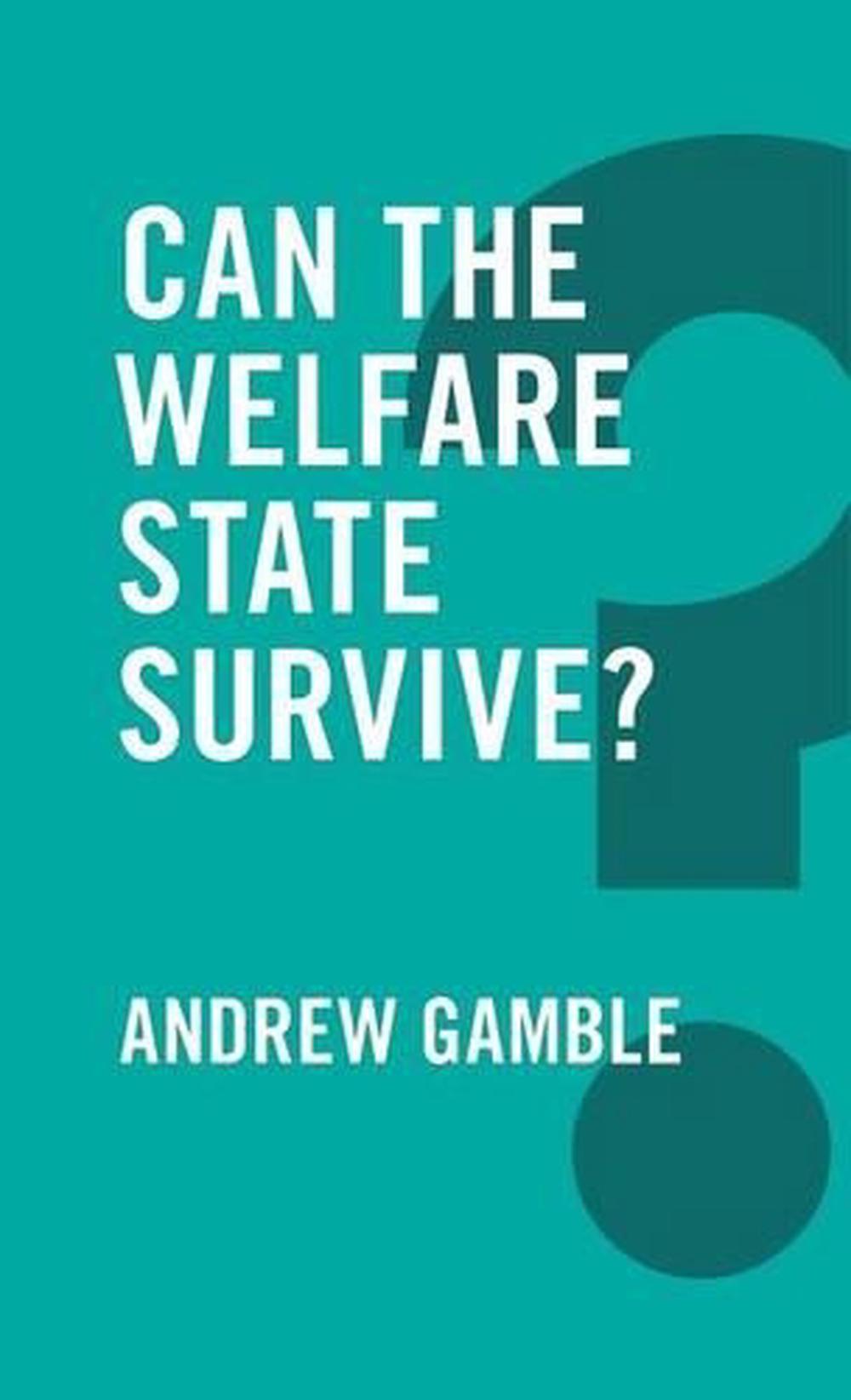 Can the Welfare State Survive?, 9780745698731