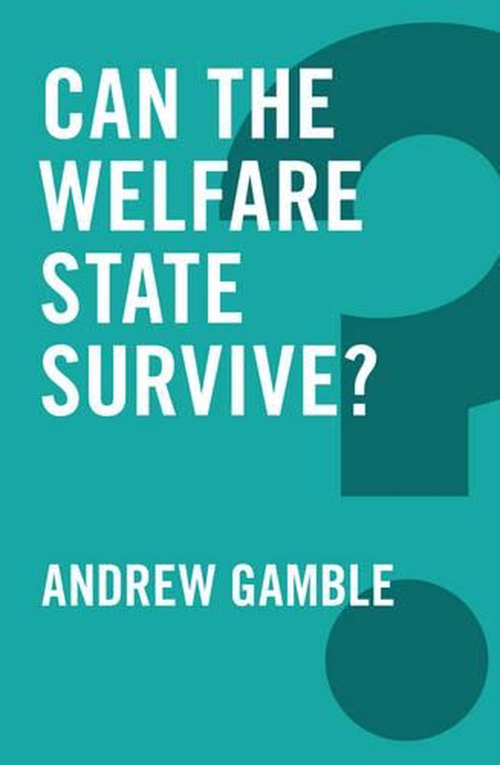 Can the Welfare State Survive?, 9780745698748