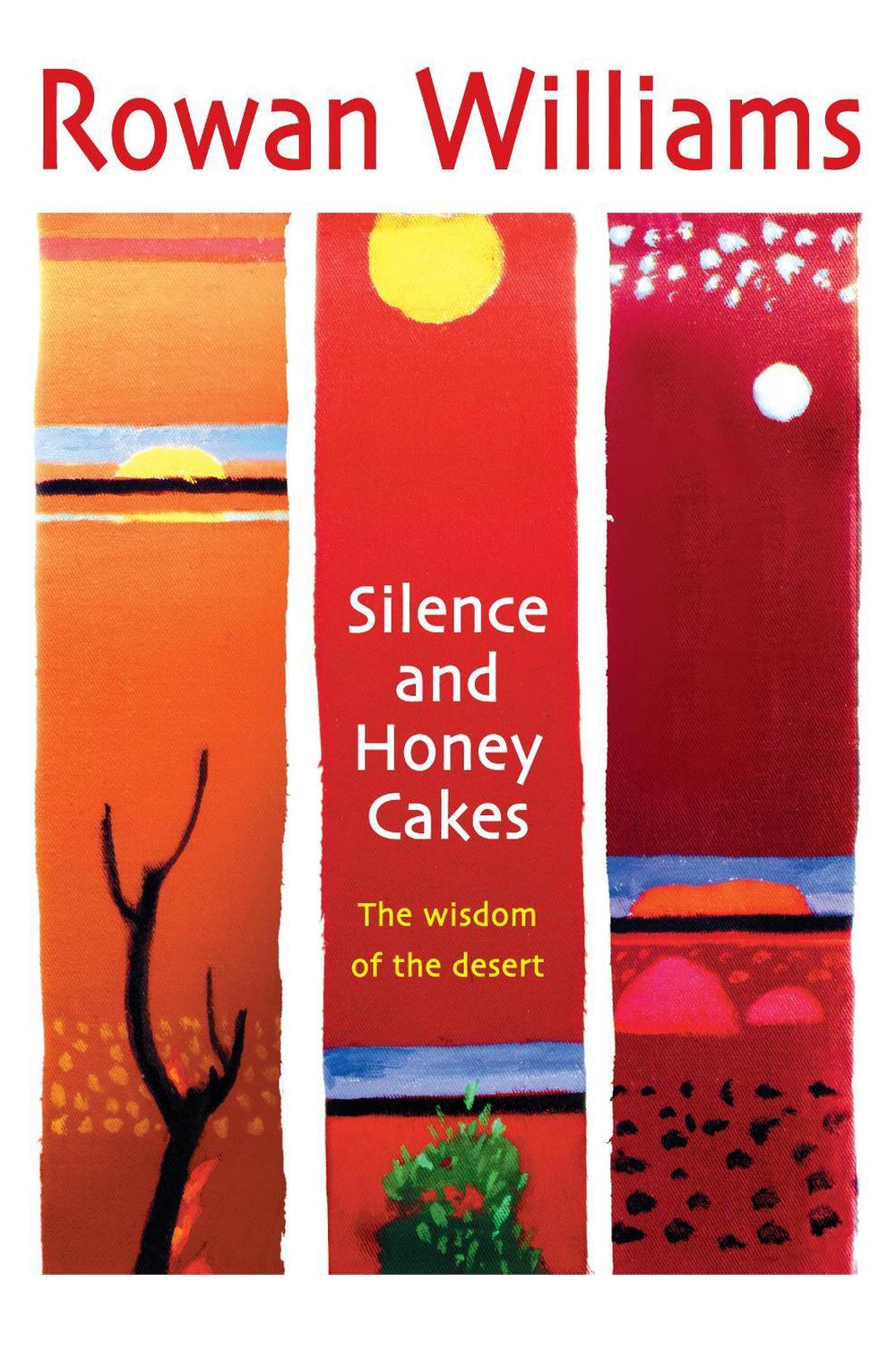 Silence and Honey Cakes by Rowan Williams - ISBN: 9780745951706