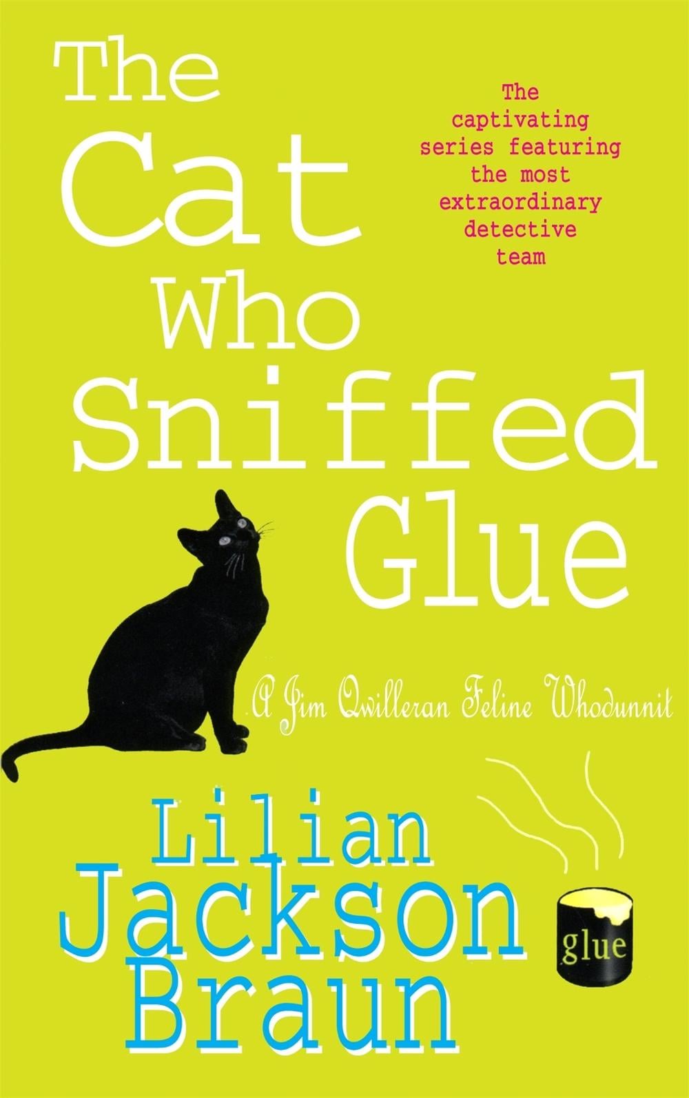 The Cat Who Sniffed Glue (The Cat Who… Mysteries, Book 8) by Lilian Jackson Braun - ISBN: 9780747233251