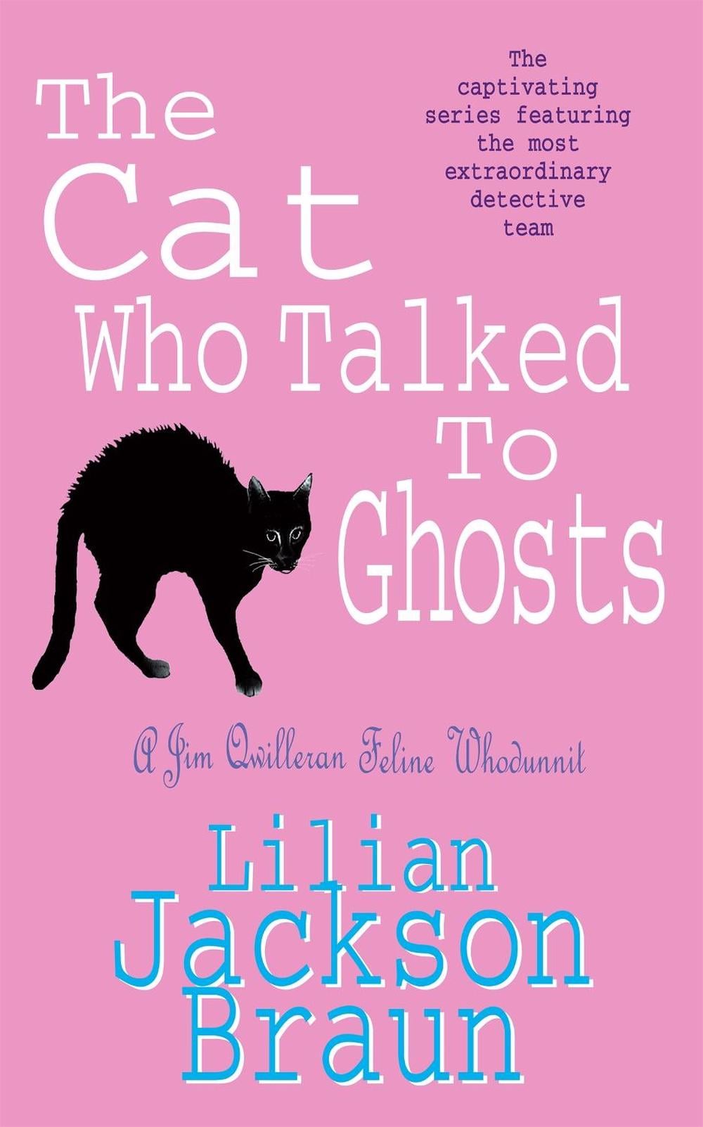 The Cat Who Talked to Ghosts (The Cat Who… Mysteries, Book 10) by Lilian Jackson Braun - ISBN: 9780747234883