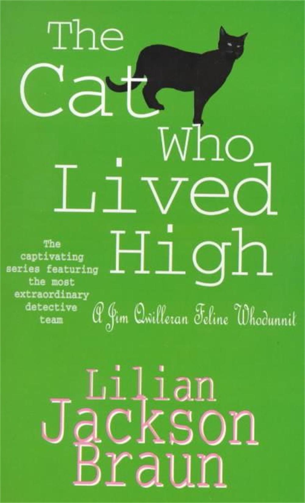 The Cat Who Lived High (The Cat Who… Mysteries, Book 11) by Lilian Jackson Braun - ISBN: 9780747236719