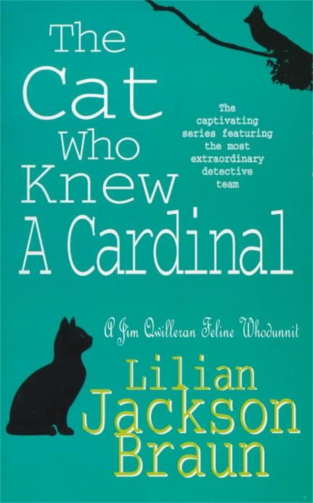 The Cat Who Knew a Cardinal (The Cat Who… Mysteries, Book 12) by Lilian Jackson Braun - ISBN: 9780747237884