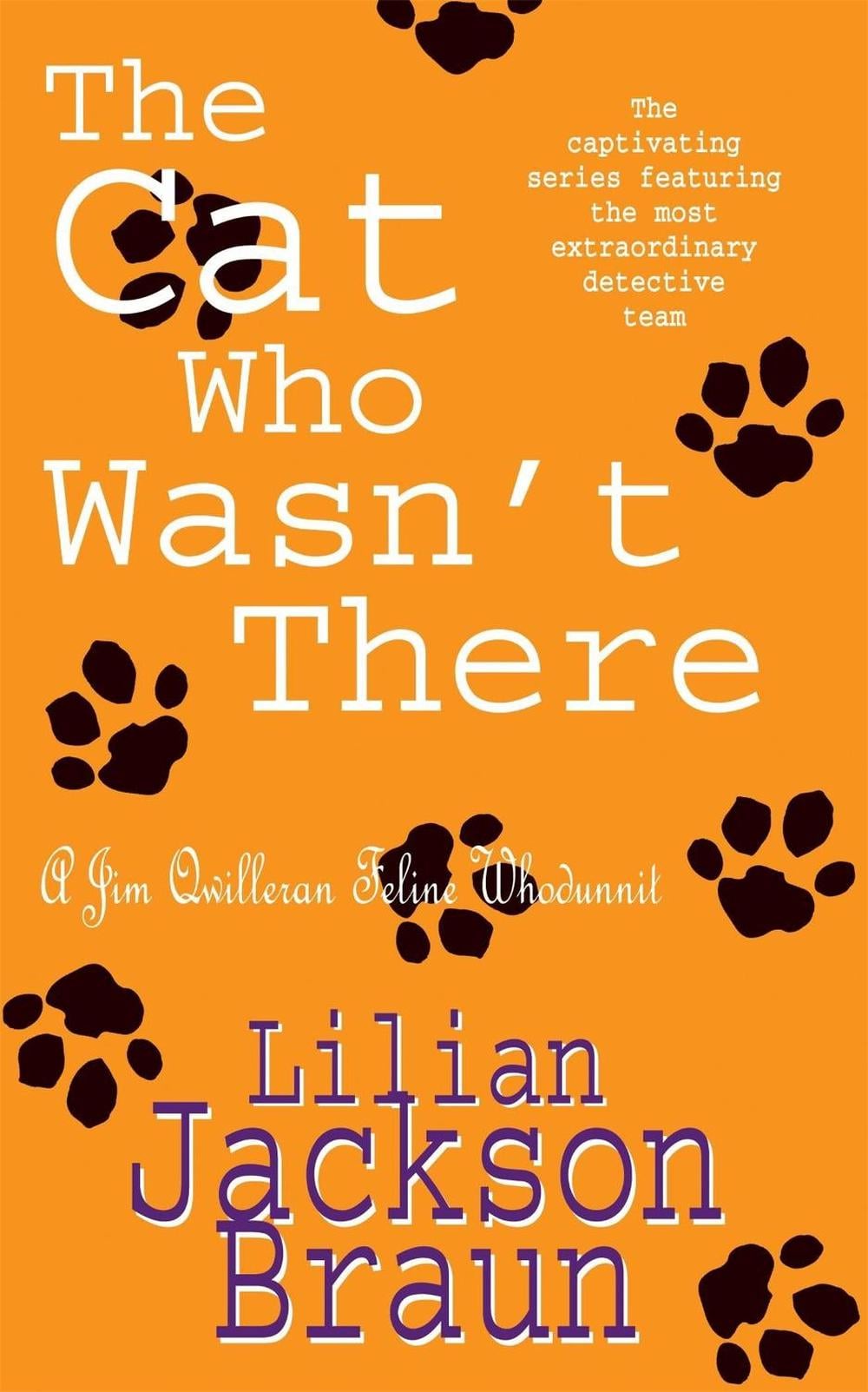 The Cat Who Wasn't There (The Cat Who… Mysteries, Book 14) by Lilian Jackson Braun - ISBN: 9780747241348