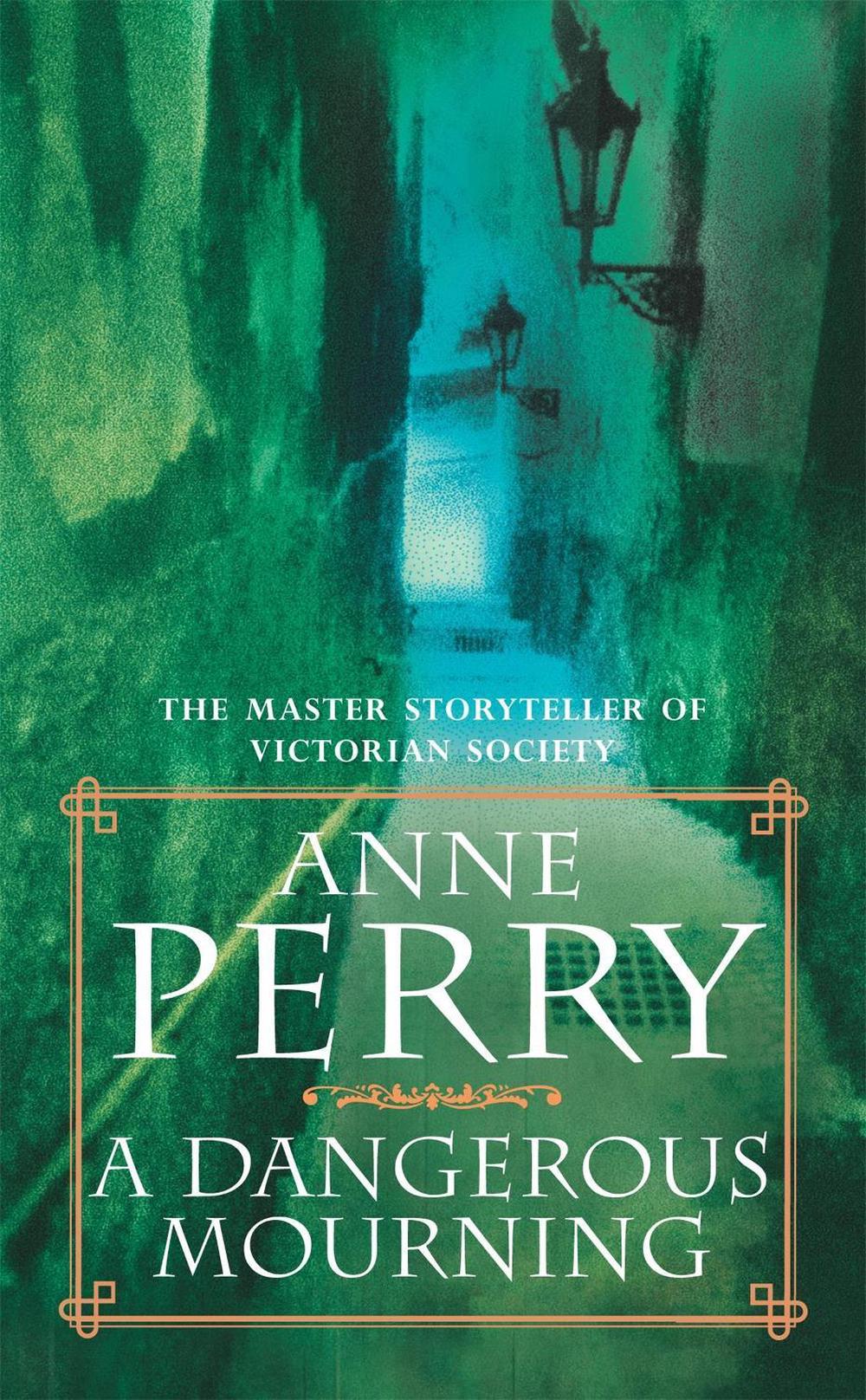 A Dangerous Mourning (William Monk Mystery, Book 2) by Anne Perry - ISBN: 9780747245261