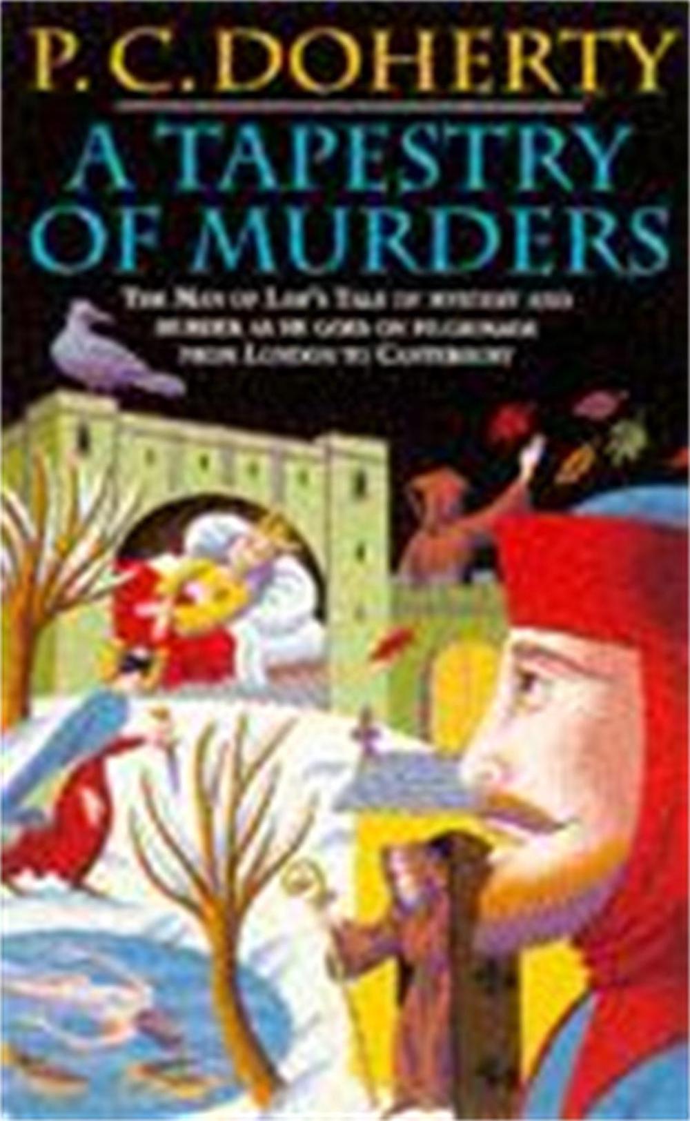 A Tapestry of Murders (Canterbury Tales Mysteries, Book 2) by Paul Doherty - ISBN: 9780747245889