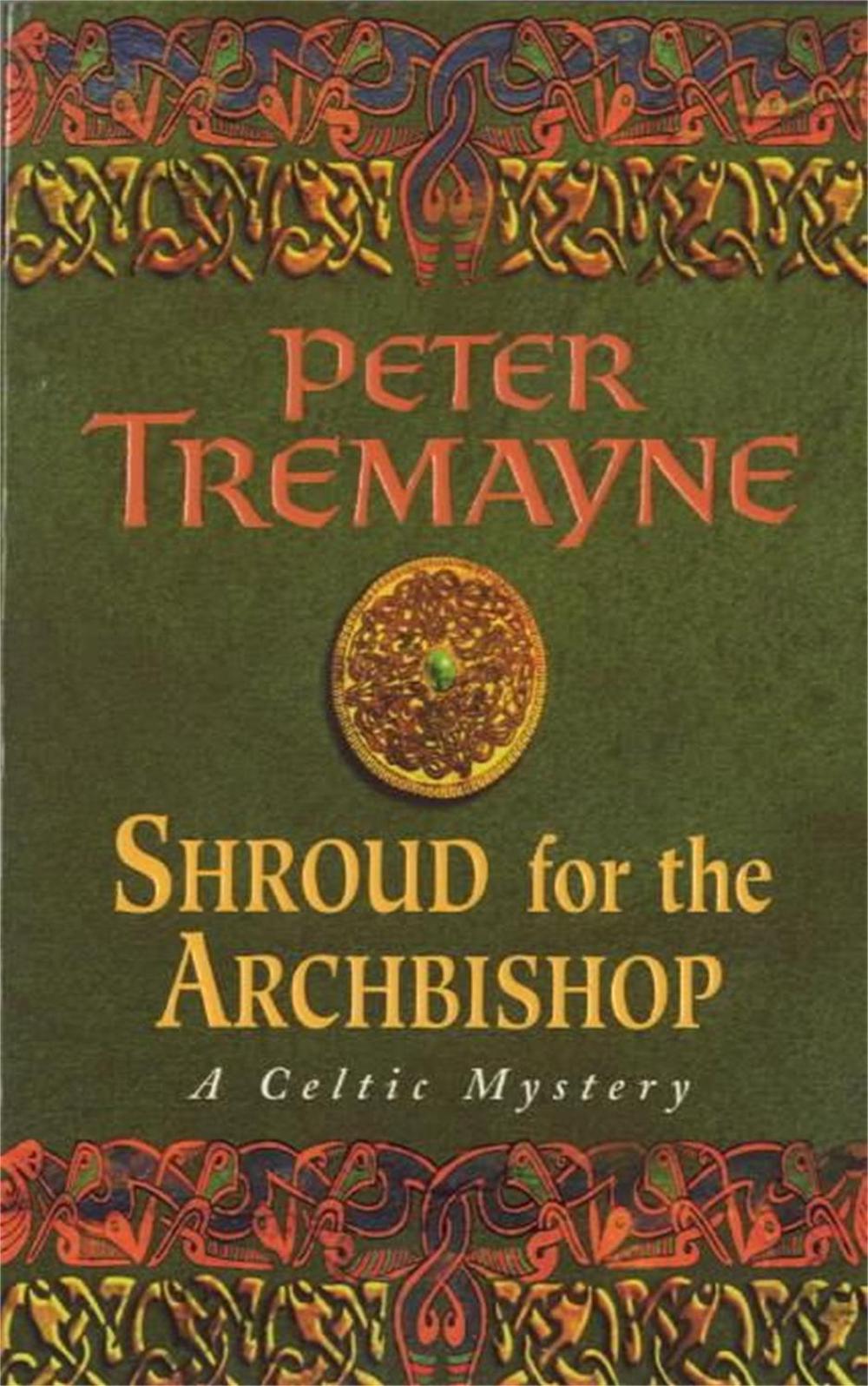 Shroud for the Archbishop (Sister Fidelma Mysteries Book 2) by Peter Tremayne - ISBN: 9780747248484