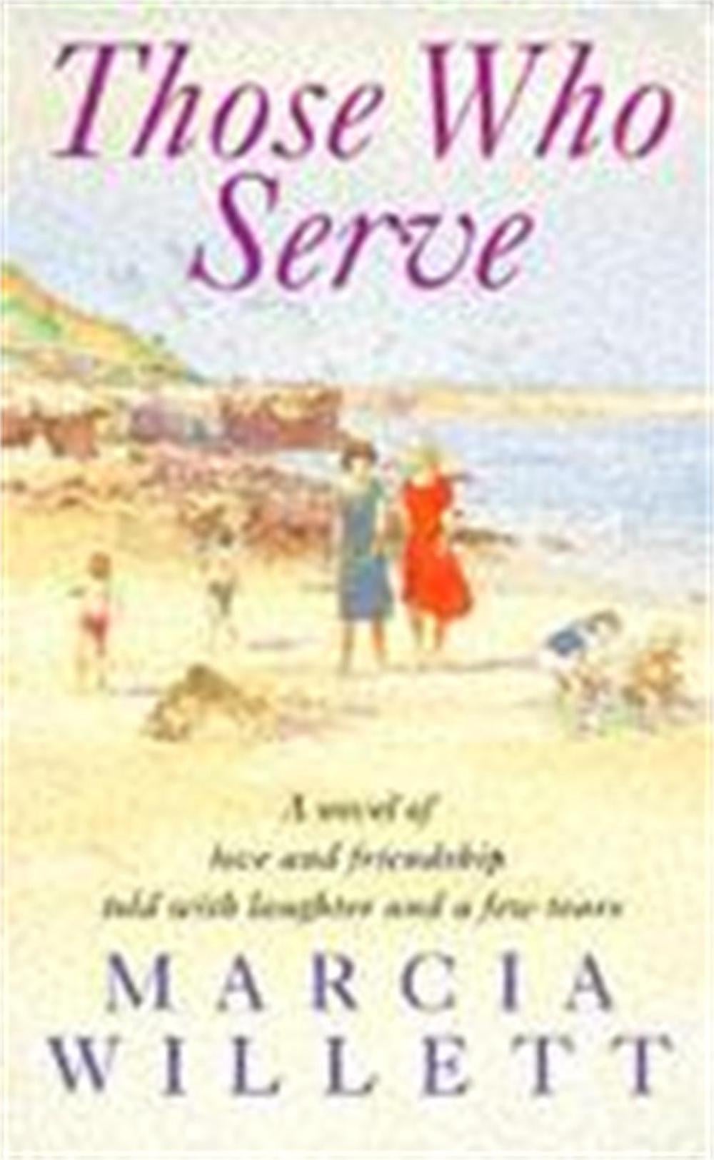 Those Who Serve by Marcia Willett - ISBN: 9780747248699