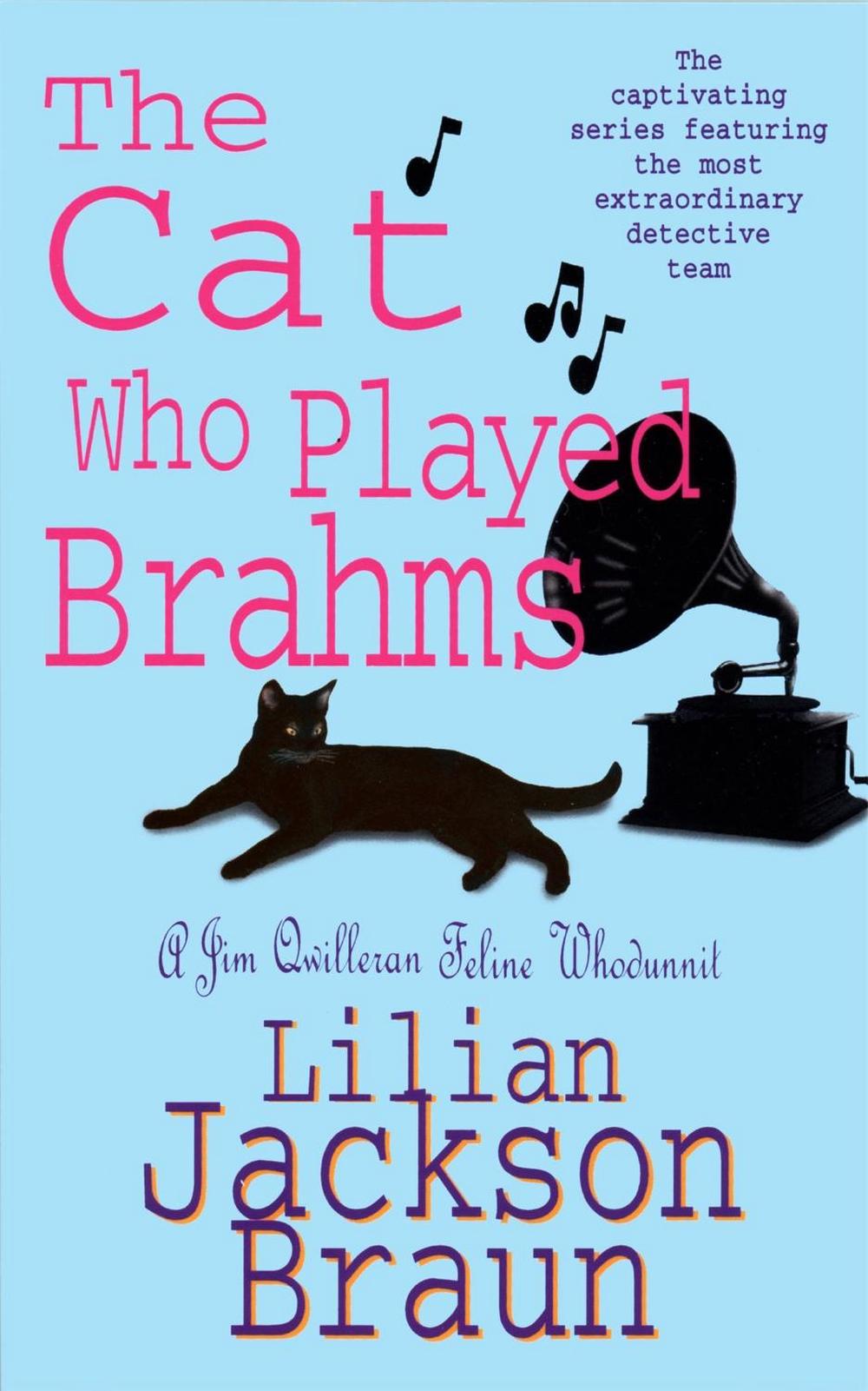The Cat Who Played Brahms (The Cat Who… Mysteries, Book 5) by Lilian Jackson Braun - ISBN: 9780747250364