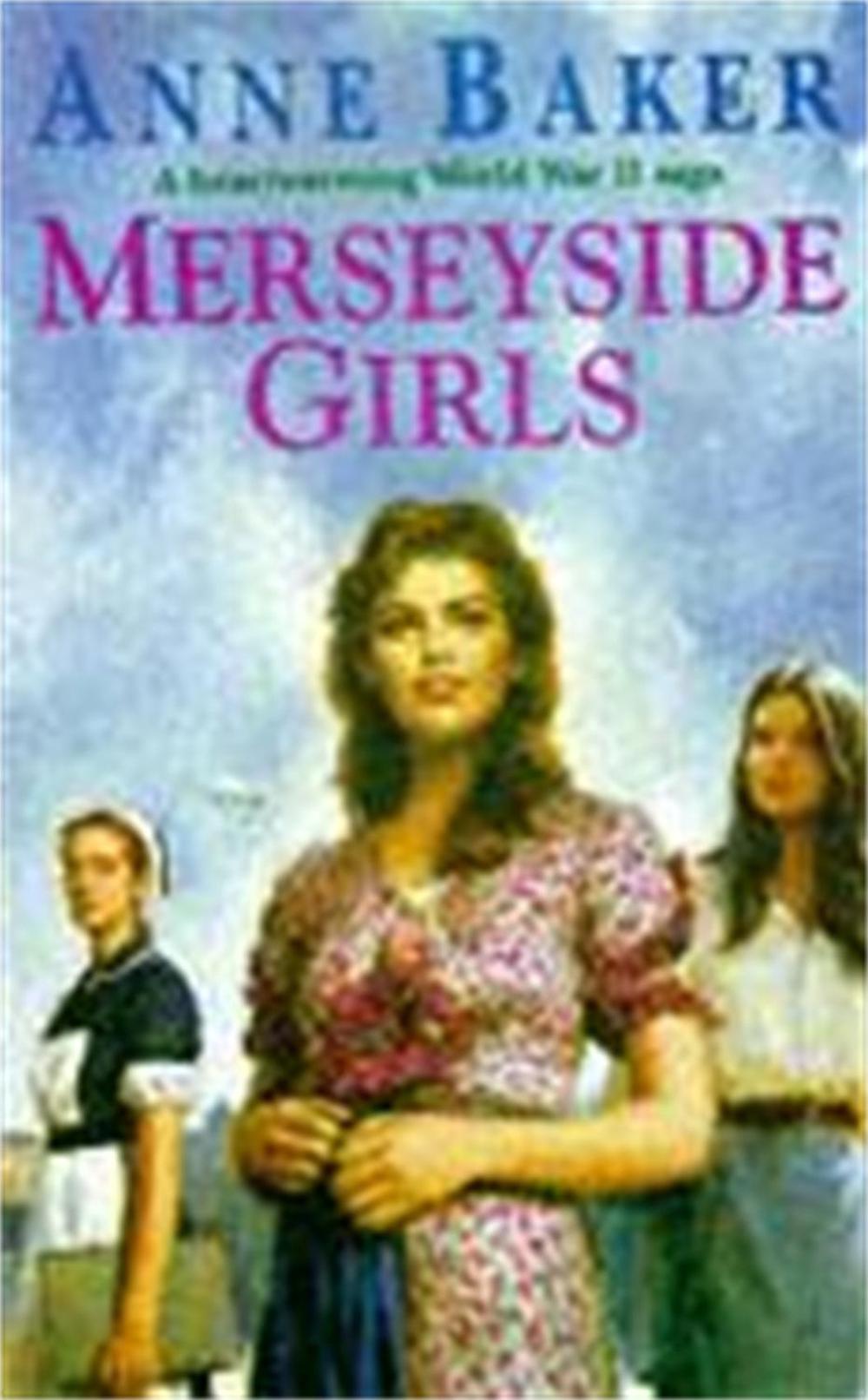 Merseyside Girls by Anne Baker - ISBN: 9780747250401