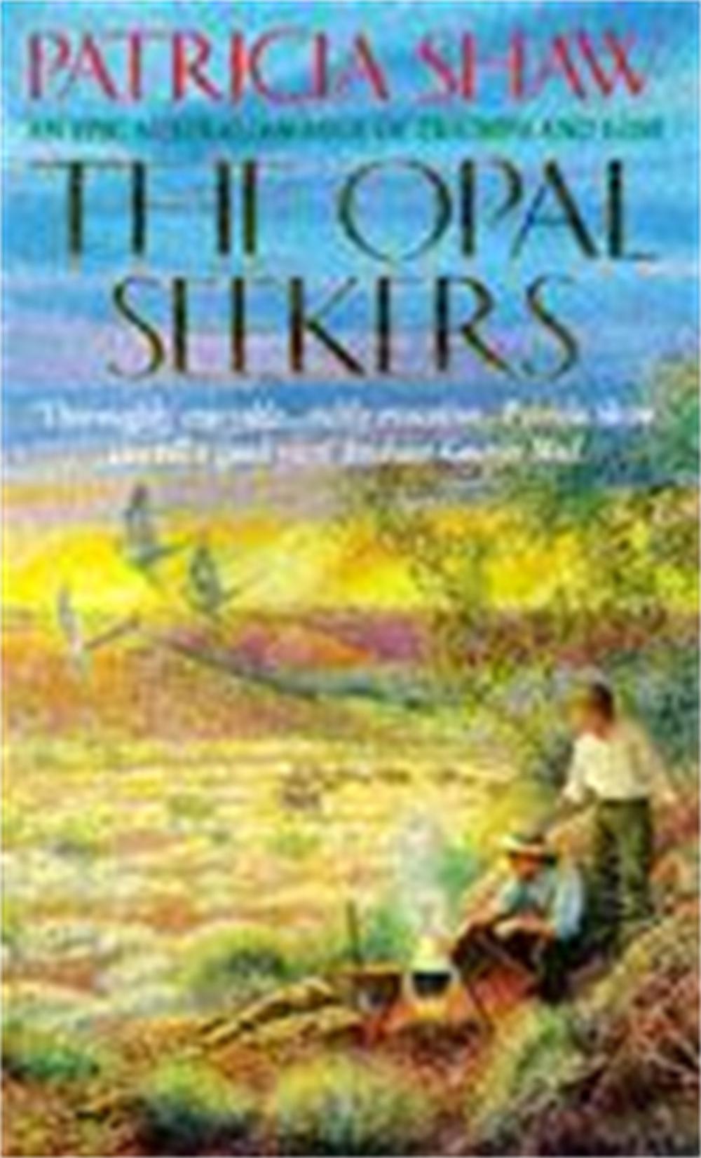 The Opal Seekers by Patricia Shaw - ISBN: 9780747250609