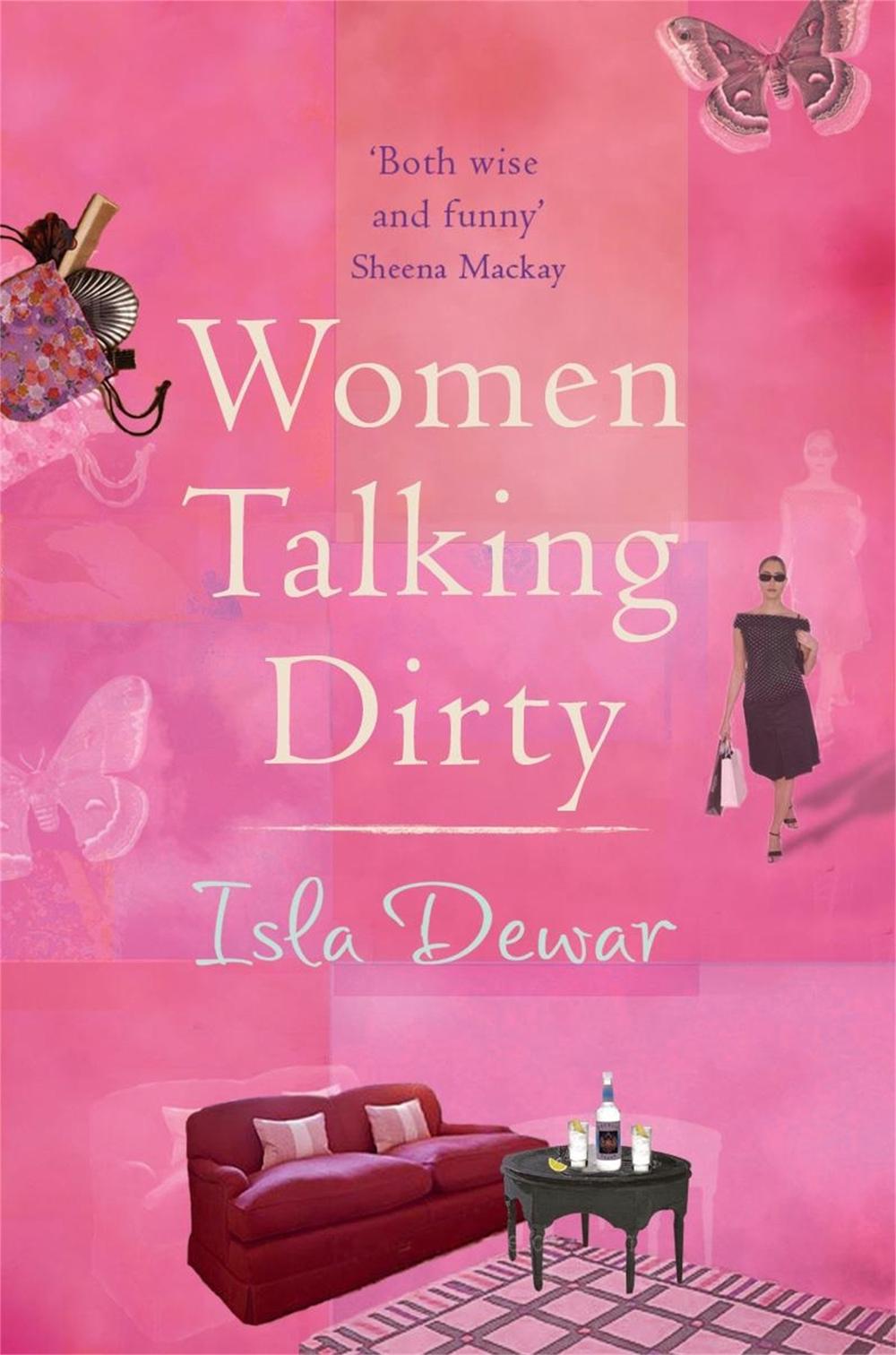 Women Talking Dirty by Isla Dewar - ISBN: 9780747251132