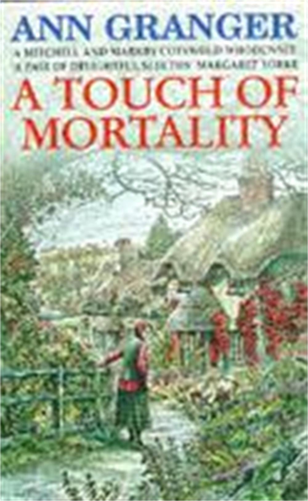 A Touch of Mortality (Mitchell & Markby 9) by Ann Granger - ISBN: 9780747251866