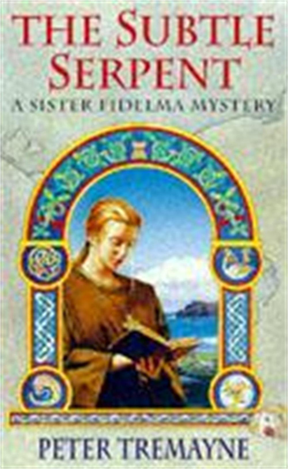 The Subtle Serpent (Sister Fidelma Mysteries Book 4) by Peter Tremayne - ISBN: 9780747252863