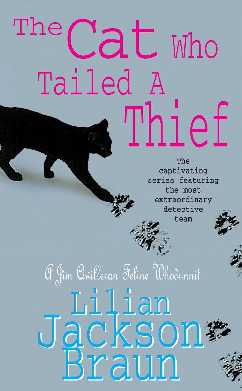 The Cat Who Tailed a Thief (The Cat Who… Mysteries, Book 19) by Lilian Jackson Braun - ISBN: 9780747253914