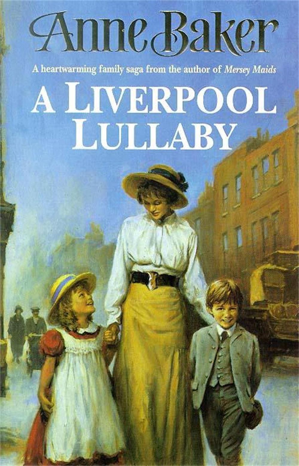 A Liverpool Lullaby by Anne Baker - ISBN: 9780747255338