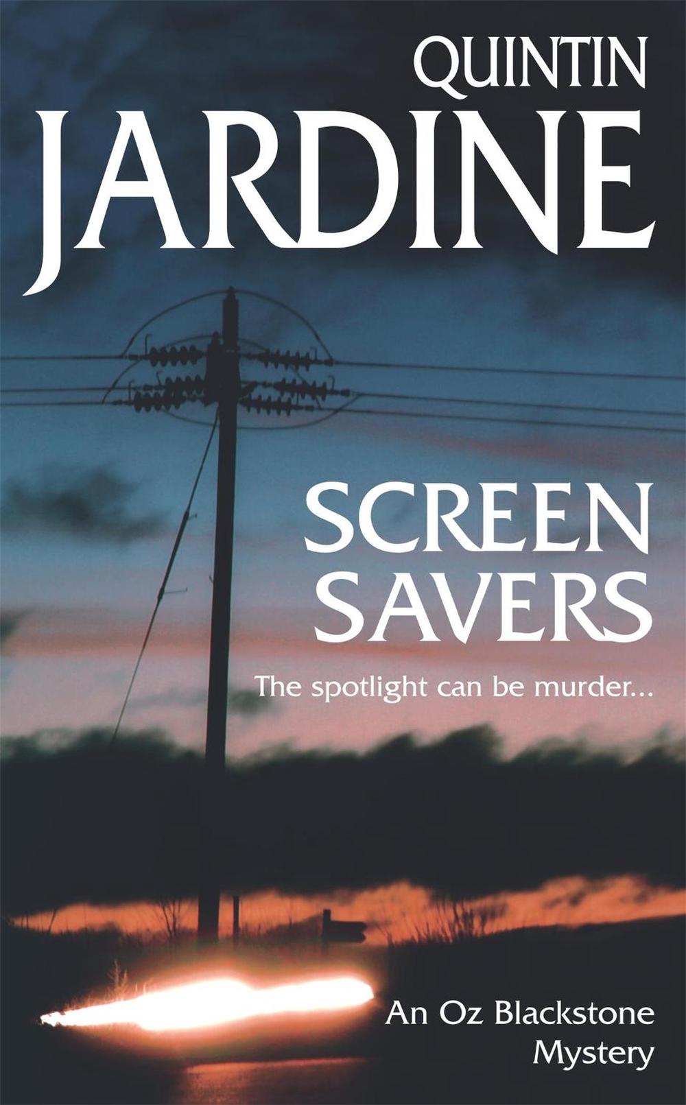Screen Savers (Oz Blackstone series, Book 4), 9780747259633