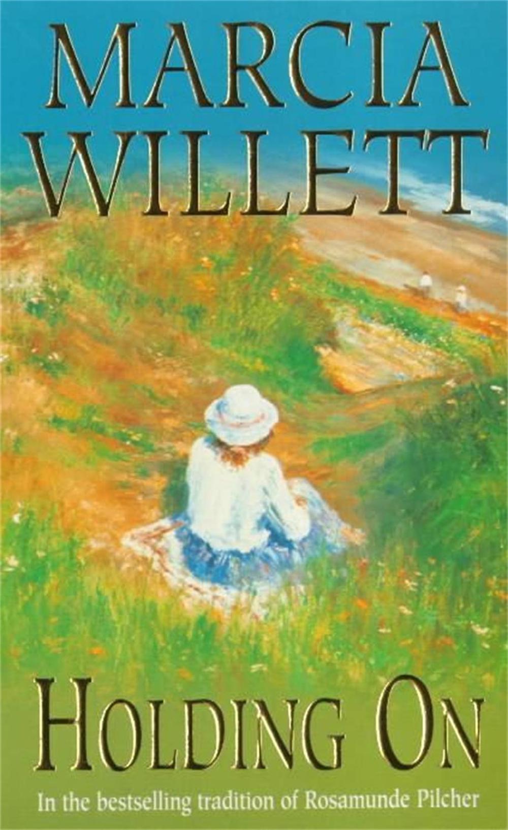 Holding On (The Chadwick Family Chronicles, Book 2) by Marcia Willett - ISBN: 9780747259978