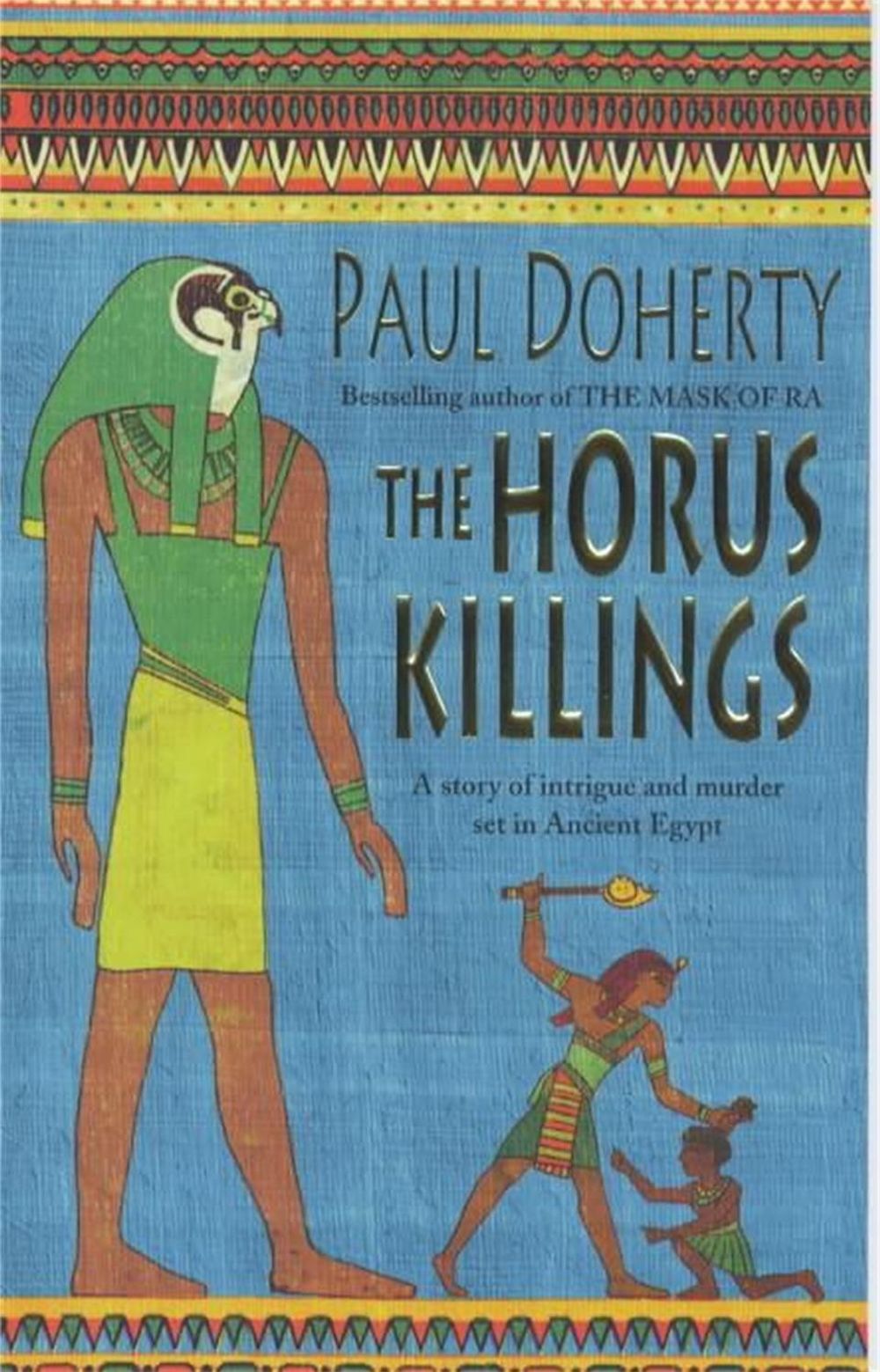 The Horus Killings (Amerotke Mysteries, Book 2) by Paul Doherty - ISBN: 9780747260769