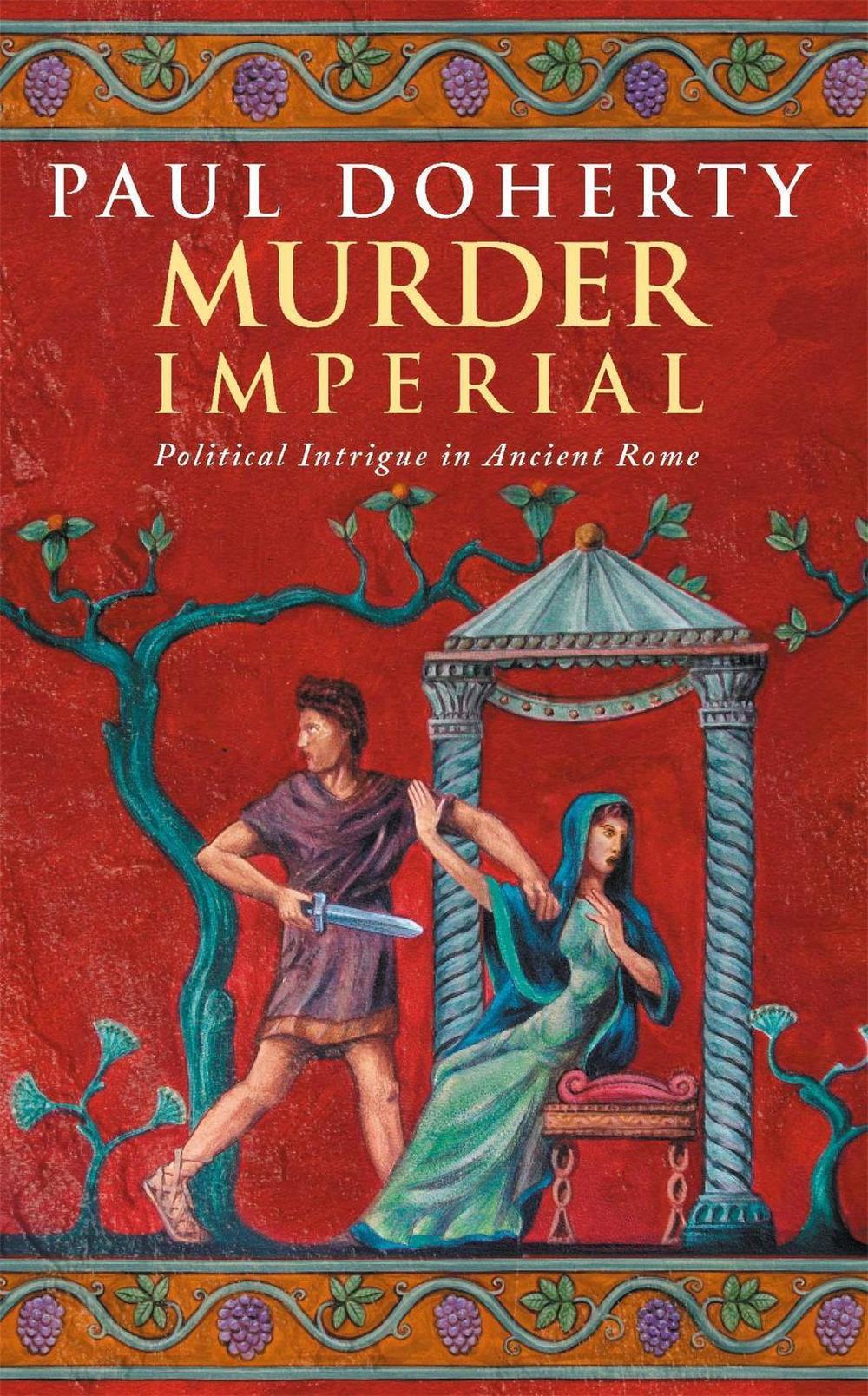 Murder Imperial (Ancient Rome Mysteries, Book 1), 9780747260776