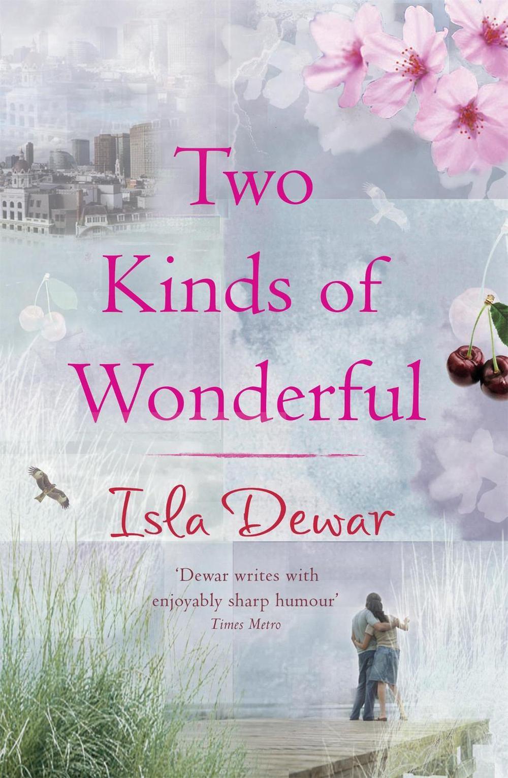 Two Kinds of Wonderful by Isla Dewar - ISBN: 9780747261575