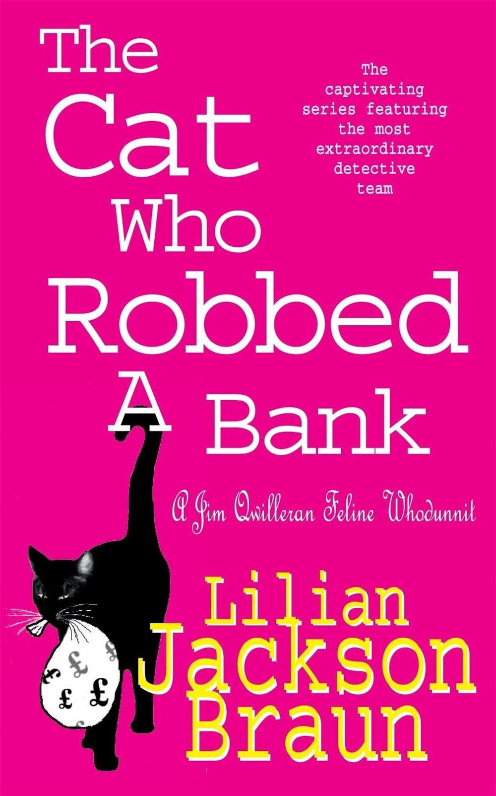 The Cat Who Robbed a Bank (The Cat Who… Mysteries, Book 22) by Lilian Jackson Braun - ISBN: 9780747262152