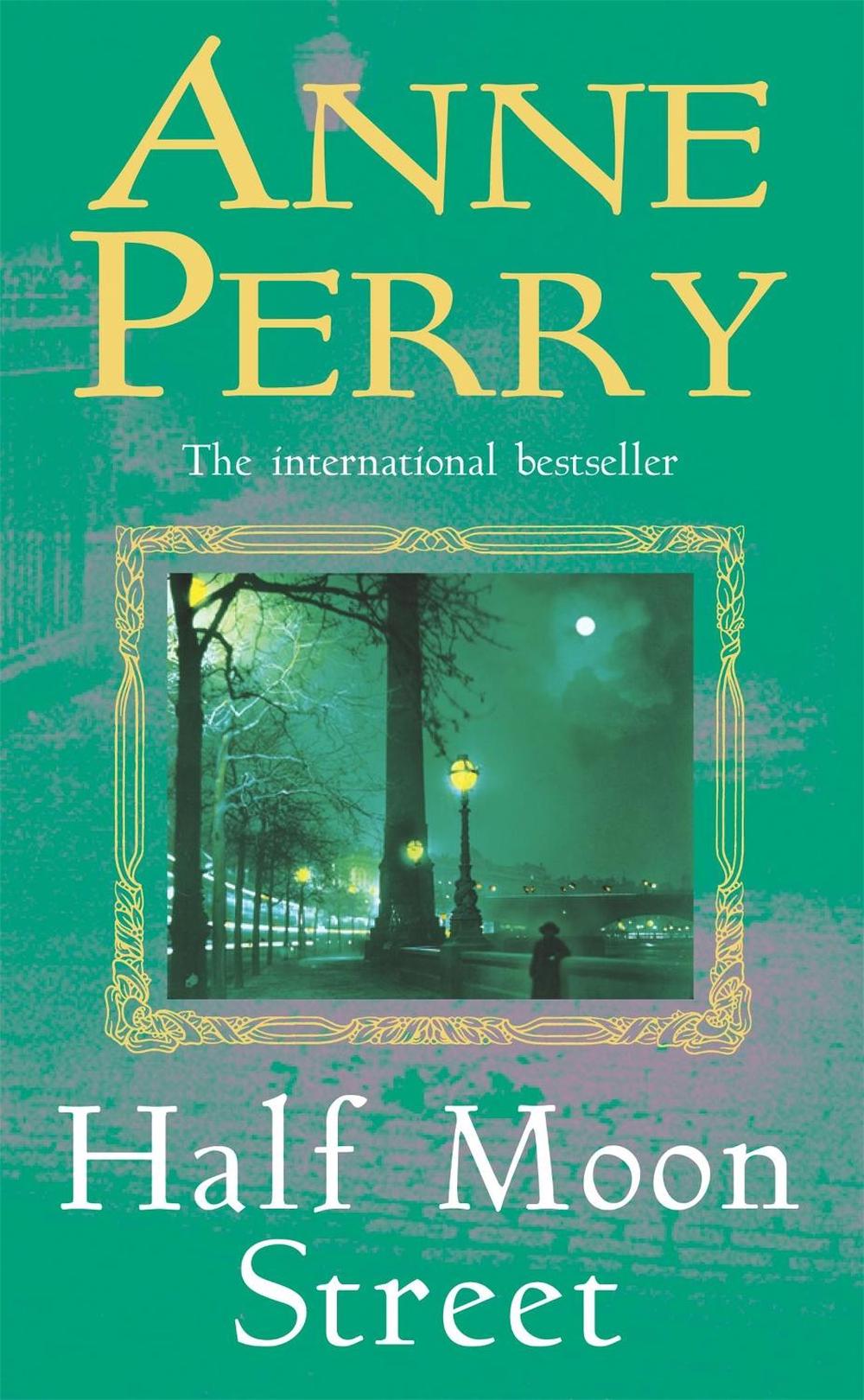 Half Moon Street (Thomas Pitt Mystery, Book 20) by Anne Perry - ISBN: 9780747262329