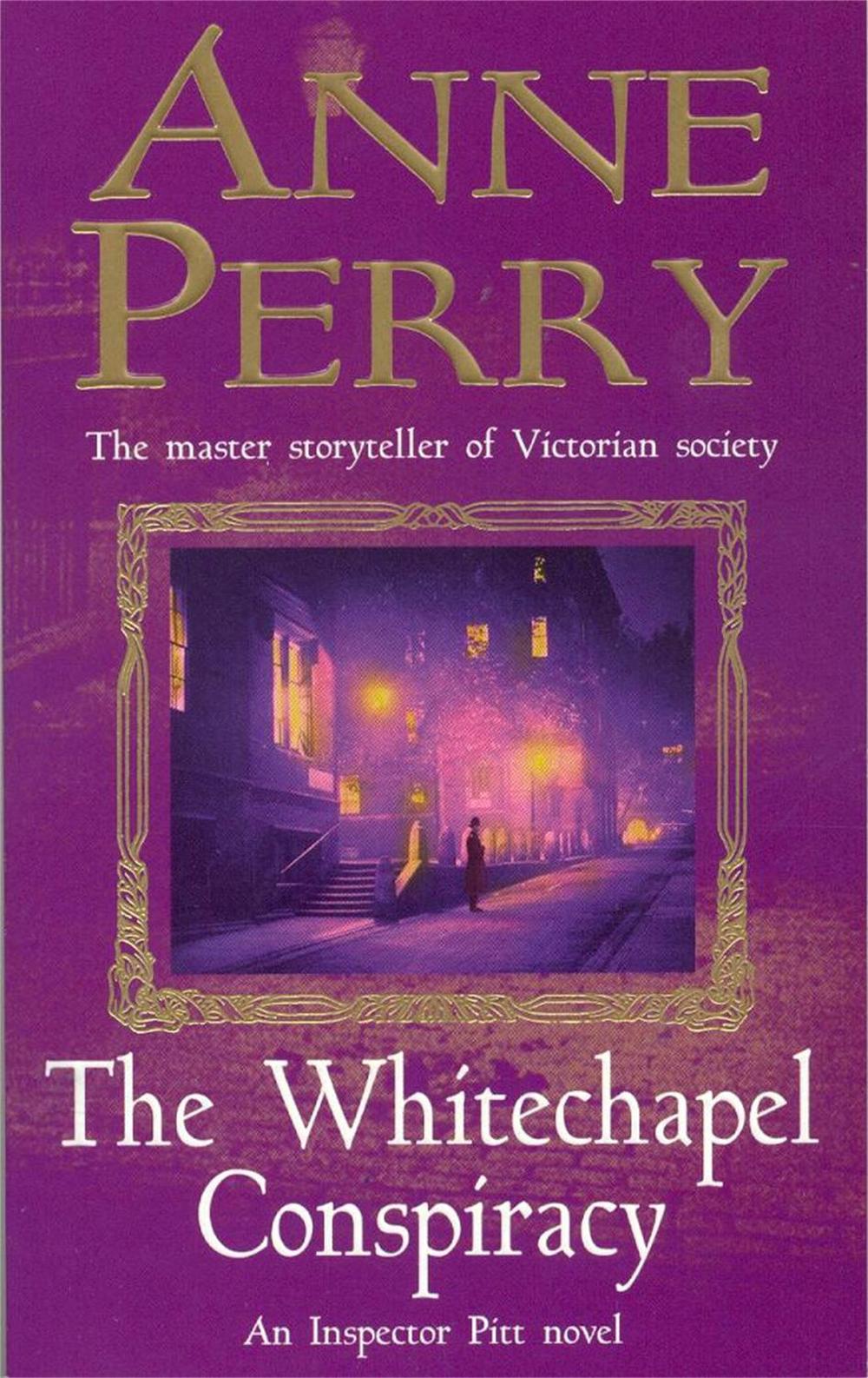 The Whitechapel Conspiracy (Thomas Pitt Mystery, Book 21) by Anne Perry - ISBN: 9780747262336