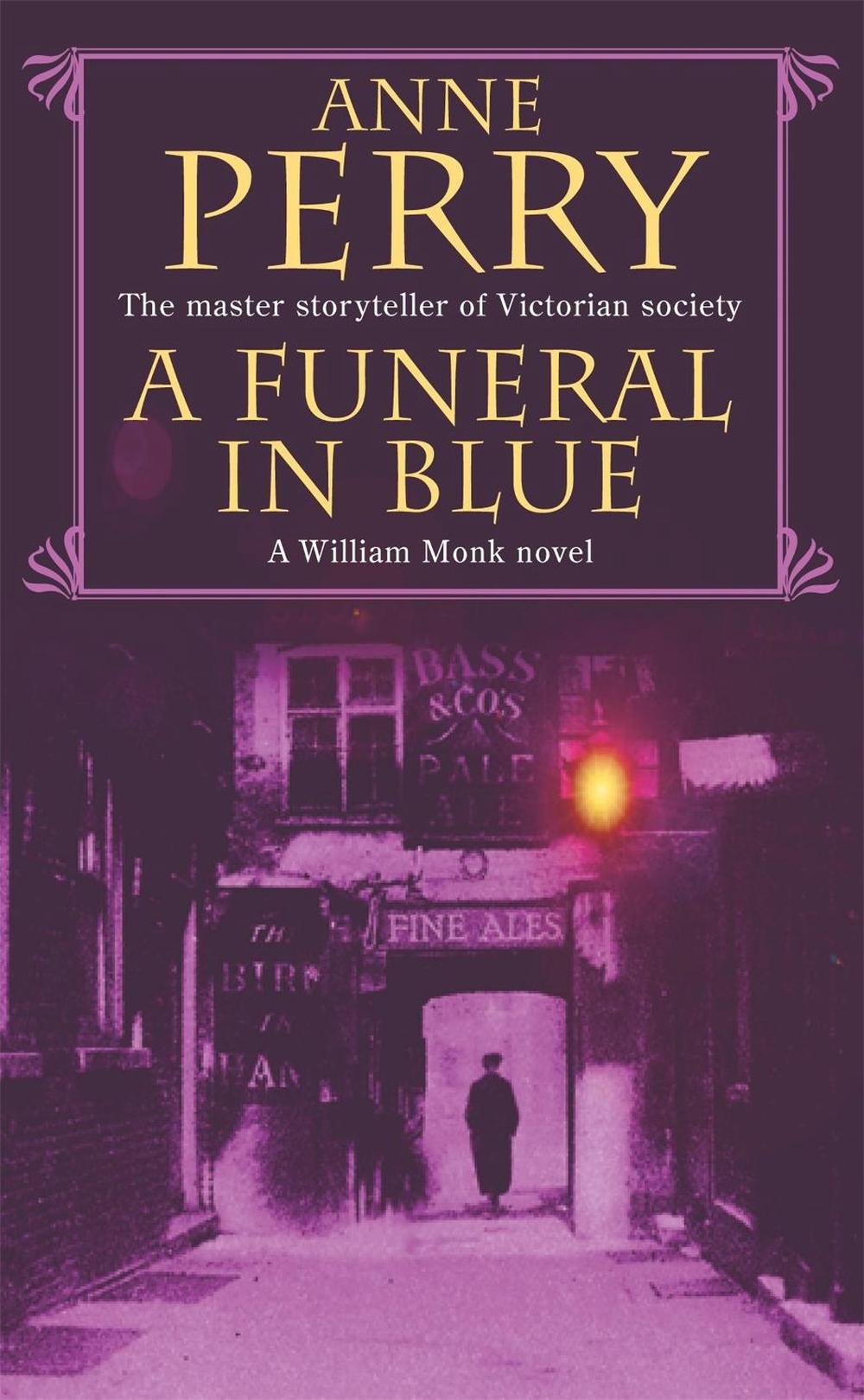 A Funeral in Blue (William Monk Mystery, Book 12) by Anne Perry - ISBN: 9780747263289