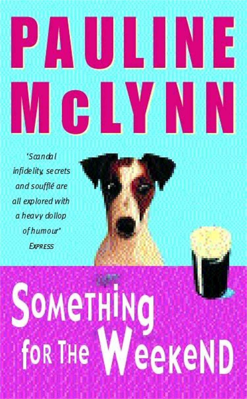 Something for the Weekend (Leo Street, Book 1) by Pauline Mclynn - ISBN: 9780747263975