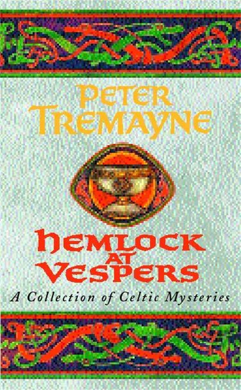 Hemlock at Vespers (Sister Fidelma Mysteries Book 9) by Peter Tremayne - ISBN: 9780747264323
