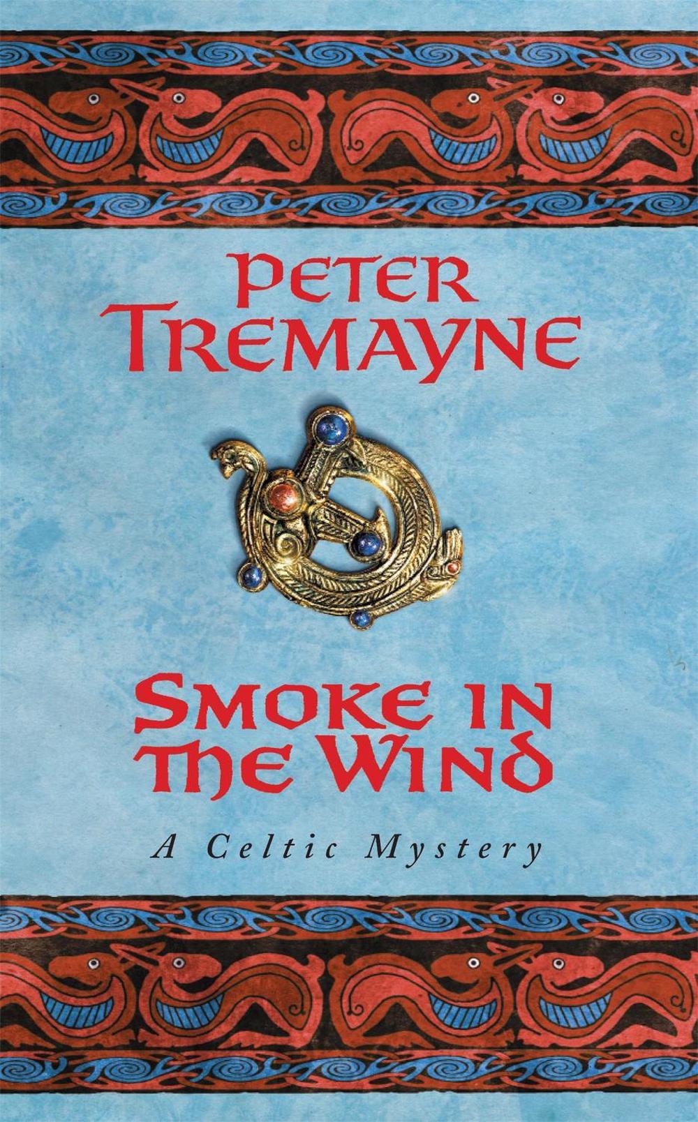 Smoke in the Wind (Sister Fidelma Mysteries Book 11) by Peter Tremayne - ISBN: 9780747264347