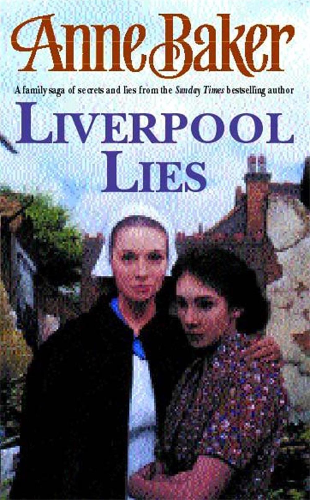Liverpool Lies by Anne Baker - ISBN: 9780747264361