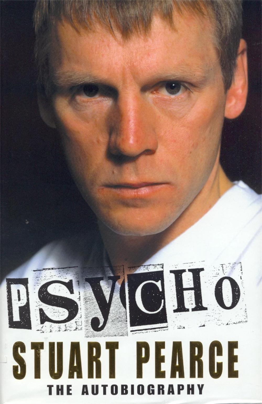 Psycho by Stuart Pearce - ISBN: 9780747264828