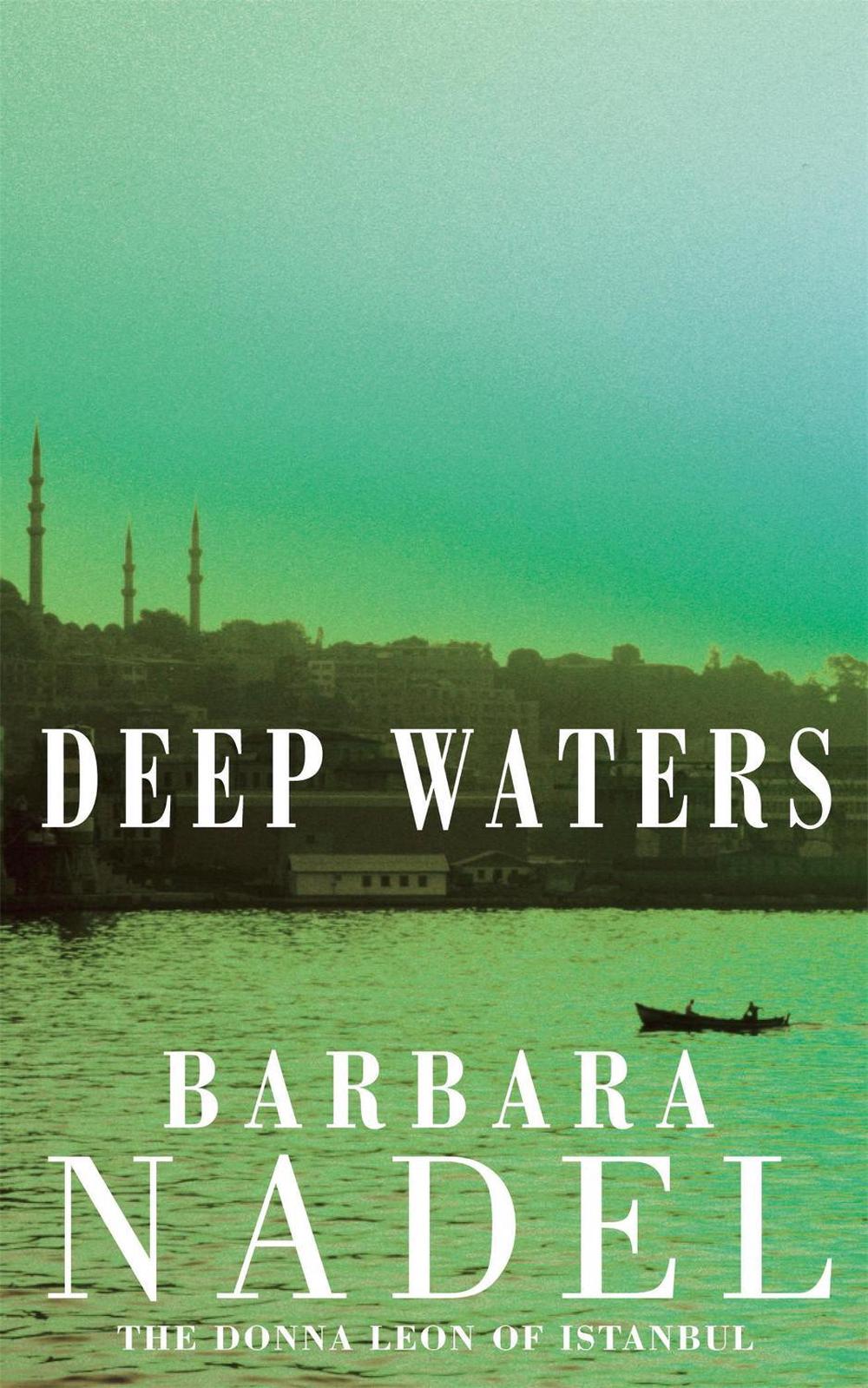 Deep Waters (Inspector Ikmen Mystery 4) by Barbara Nadel - ISBN: 9780747267195
