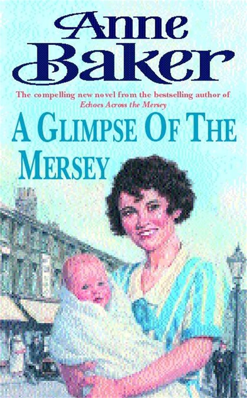 A Glimpse of the Mersey by Anne Baker - ISBN: 9780747267775