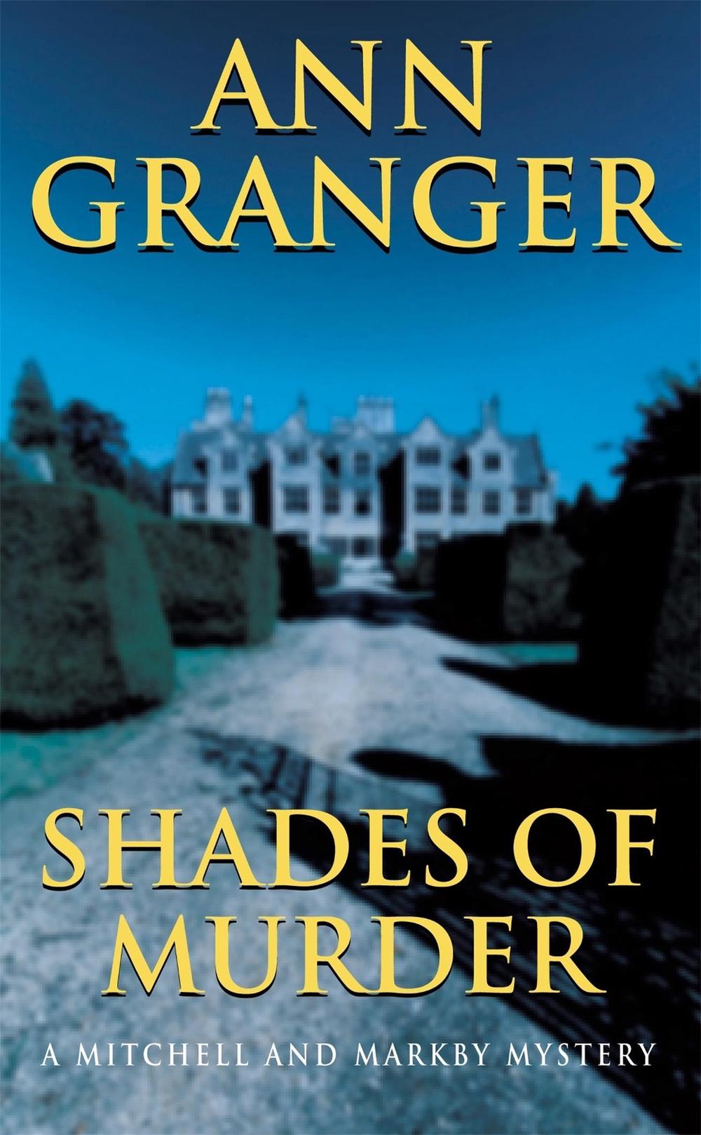 Shades of Murder (Mitchell & Markby 13) by Ann Granger - ISBN: 9780747268031