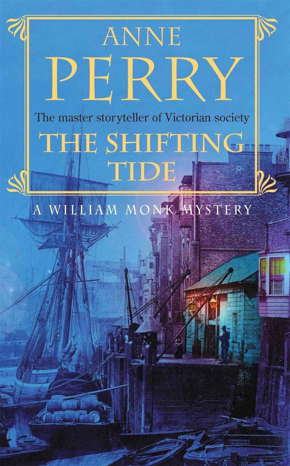 The Shifting Tide (William Monk Mystery, Book 14), 9780747268994