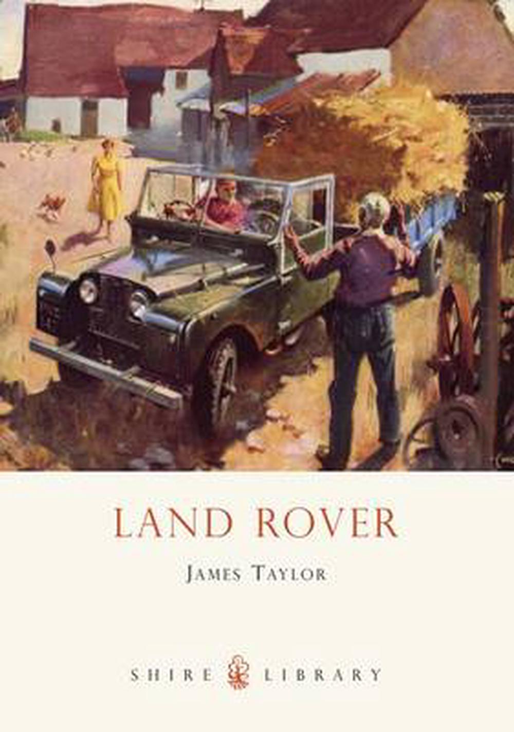 Land Rover by James Taylor, Paperback, 9780747807261 Buy online at