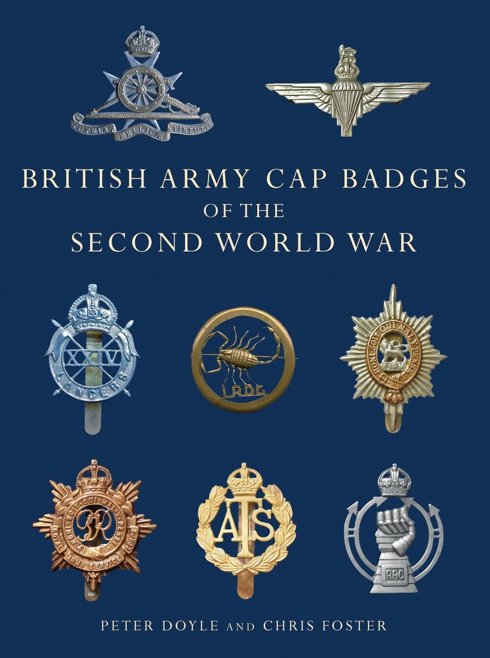 British Army Cap Badges of the Second World War, 9780747810919