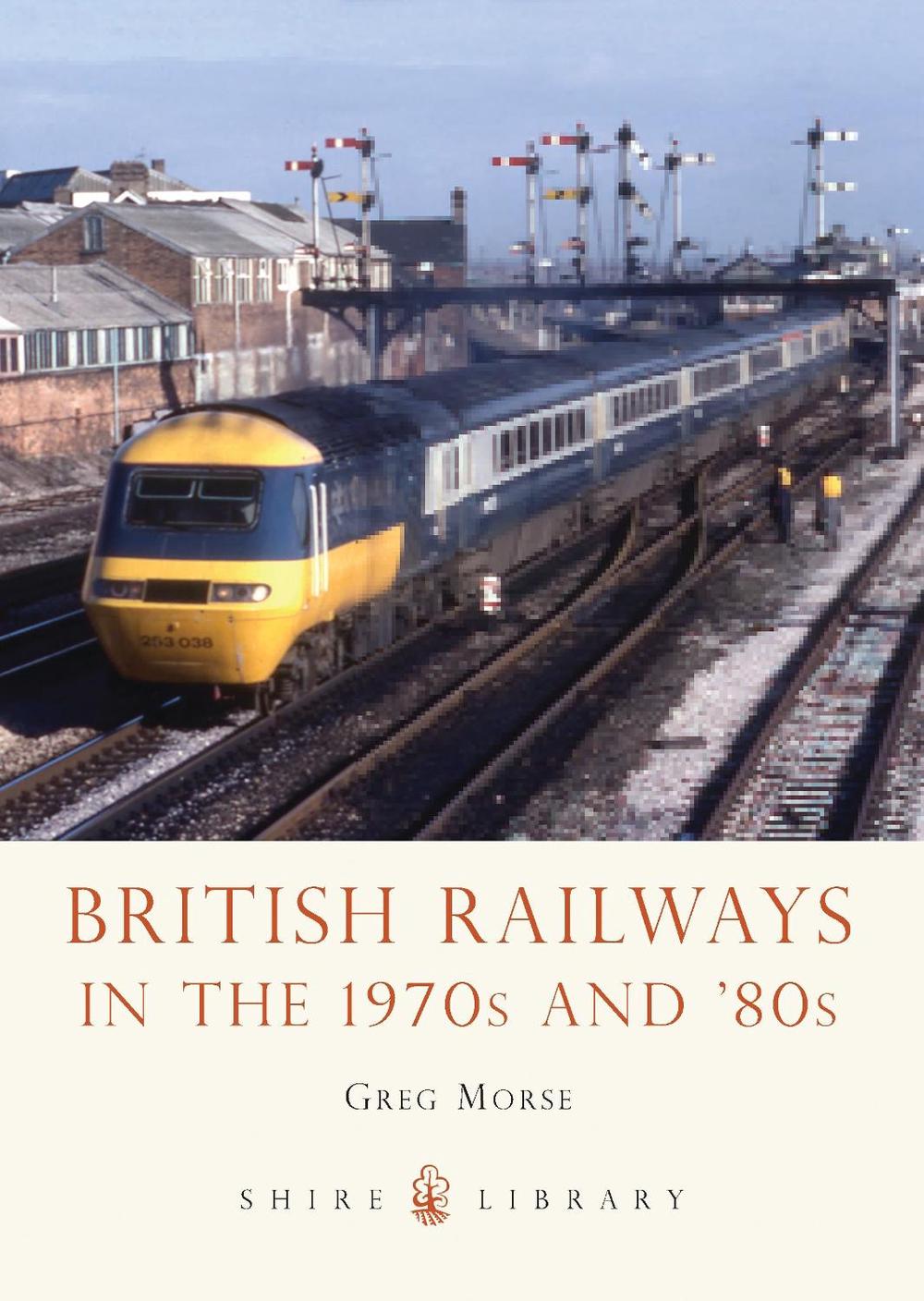 British Railways in the 1970s and ’80s, 9780747812517