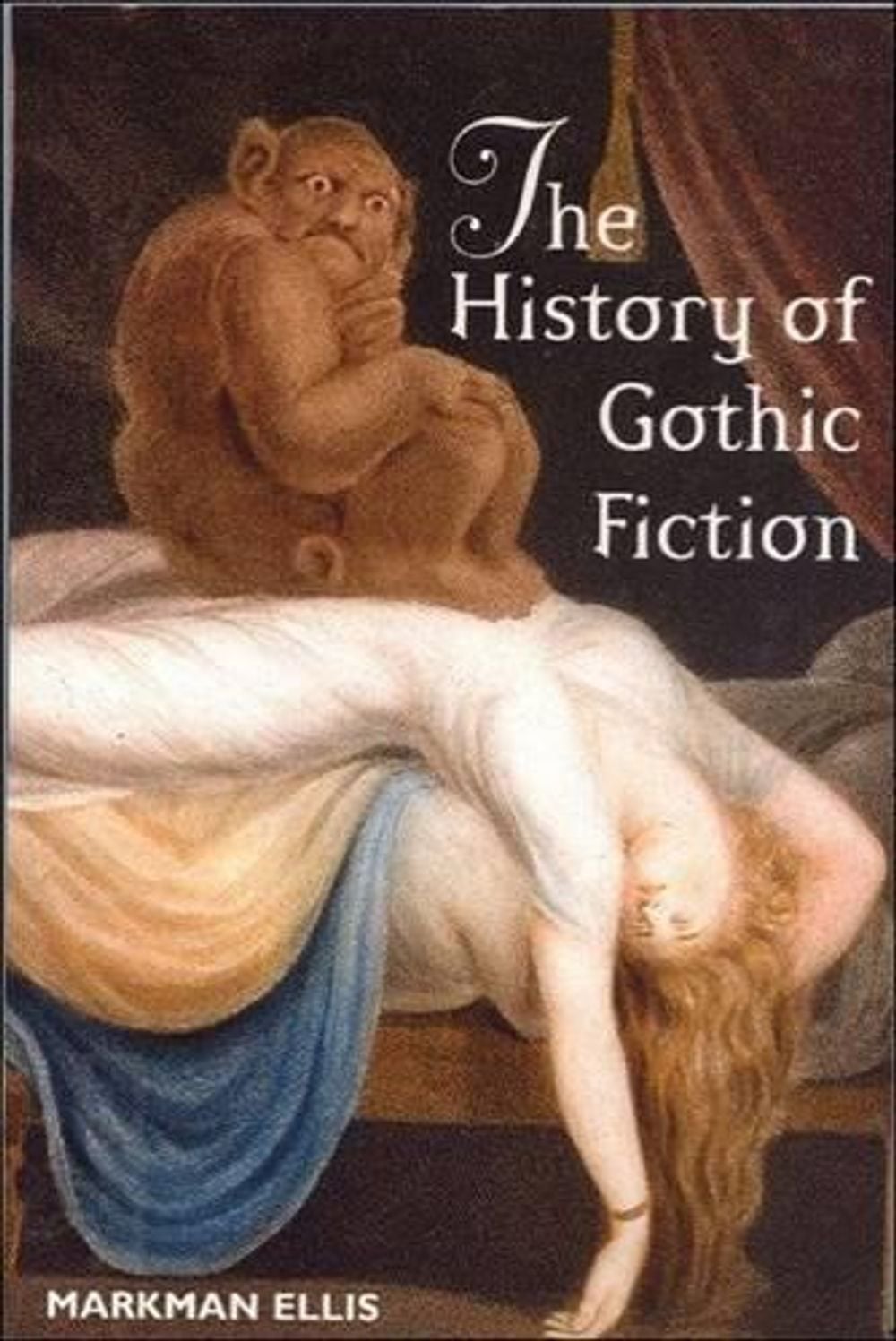 The History of Gothic Fiction by Markman Ellis - ISBN: 9780748611959