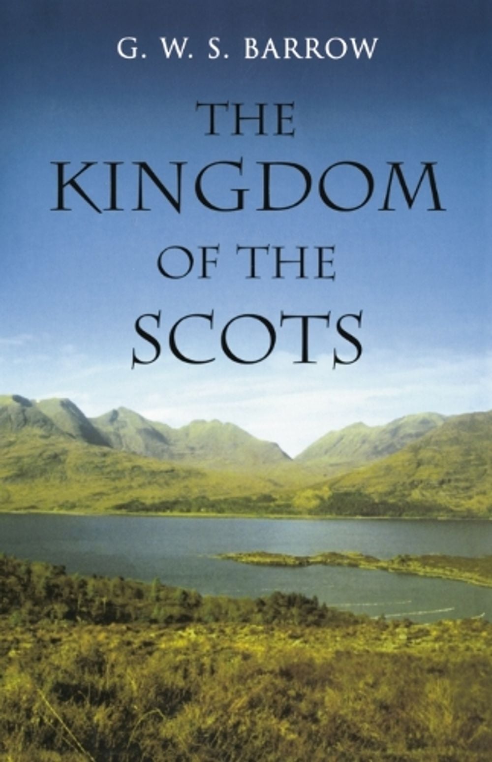 The Kingdom of the Scots by G.W.S. Barrow - ISBN: 9780748618033