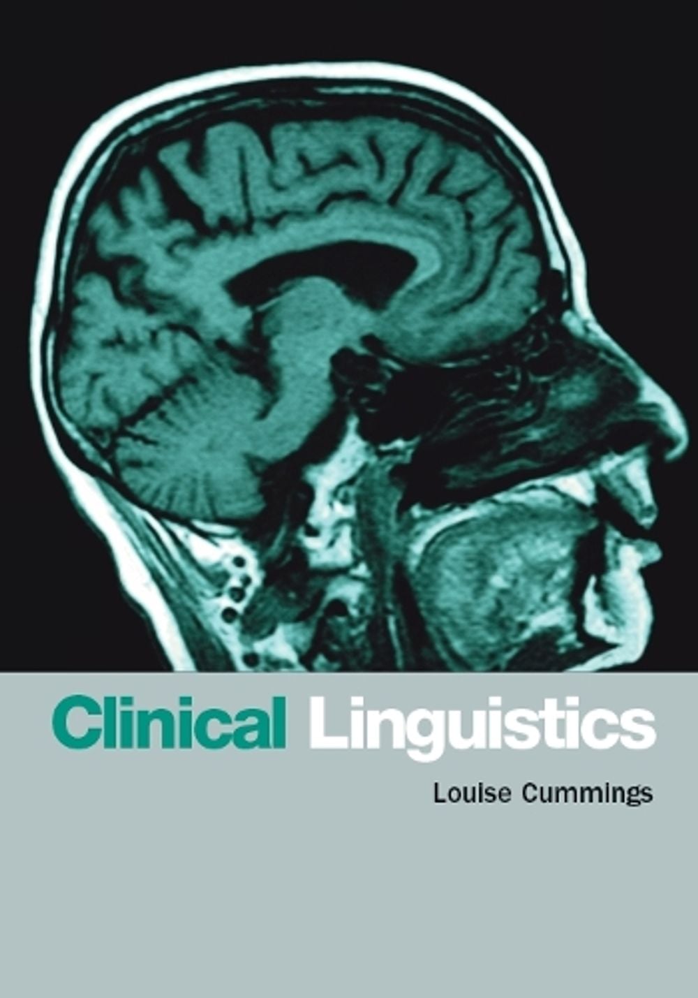Clinical Linguistics by Louise Cummings - ISBN: 9780748620777