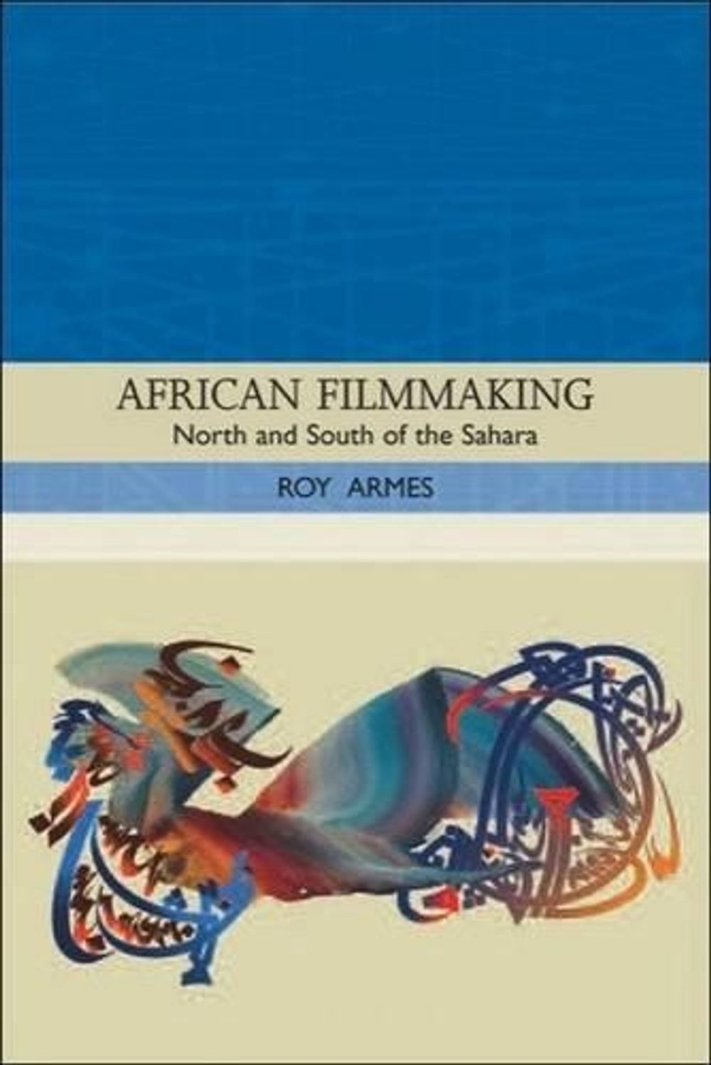 African Filmmaking by Roy Armes - ISBN: 9780748621248