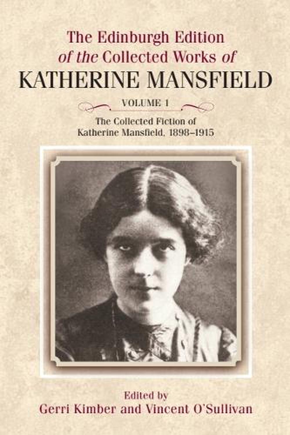 The Collected Fiction of Katherine Mansfield, 1898-1915, 9780748642748